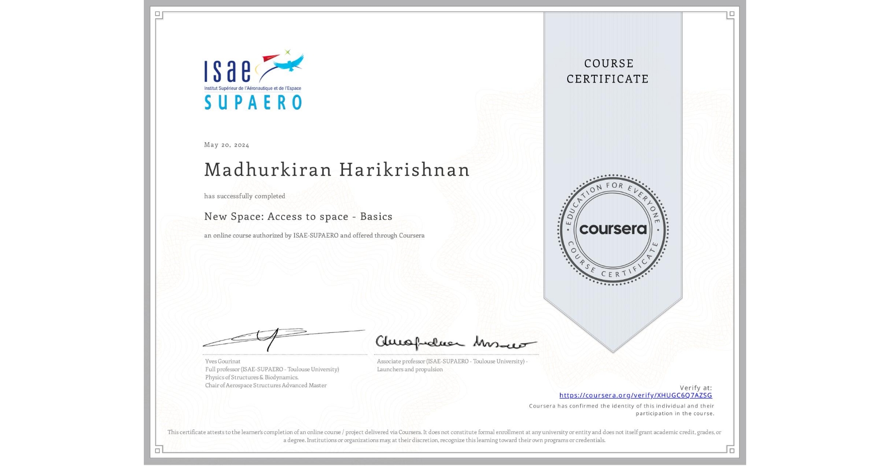 View certificate for Madhurkiran Harikrishnan, New Space: Access to space - Basics, an online non-credit course authorized by ISAE-SUPAERO and offered through Coursera