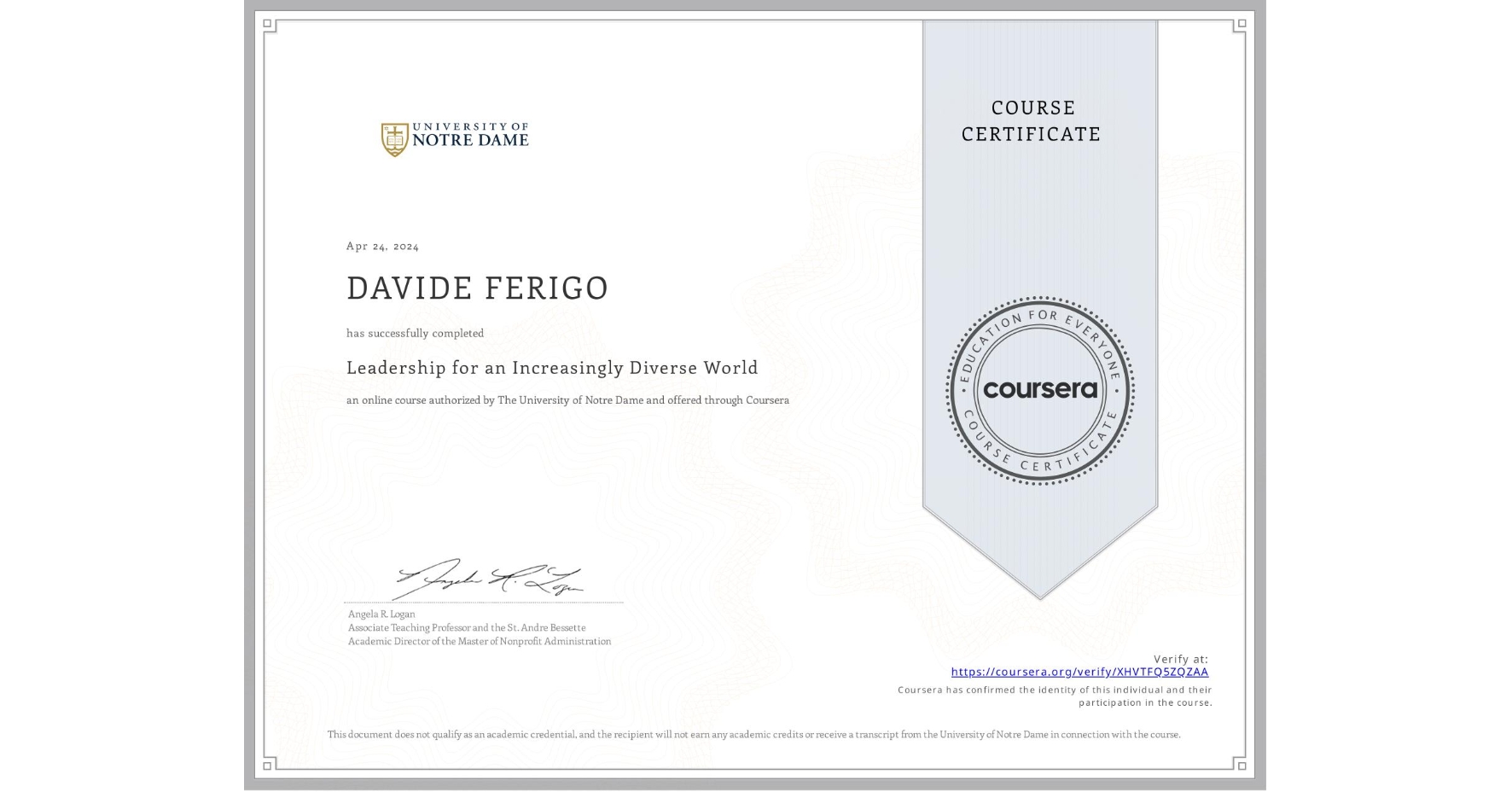 View certificate for DAVIDE FERIGO, Leadership for an Increasingly Diverse World, an online non-credit course authorized by The University of Notre Dame and offered through Coursera
