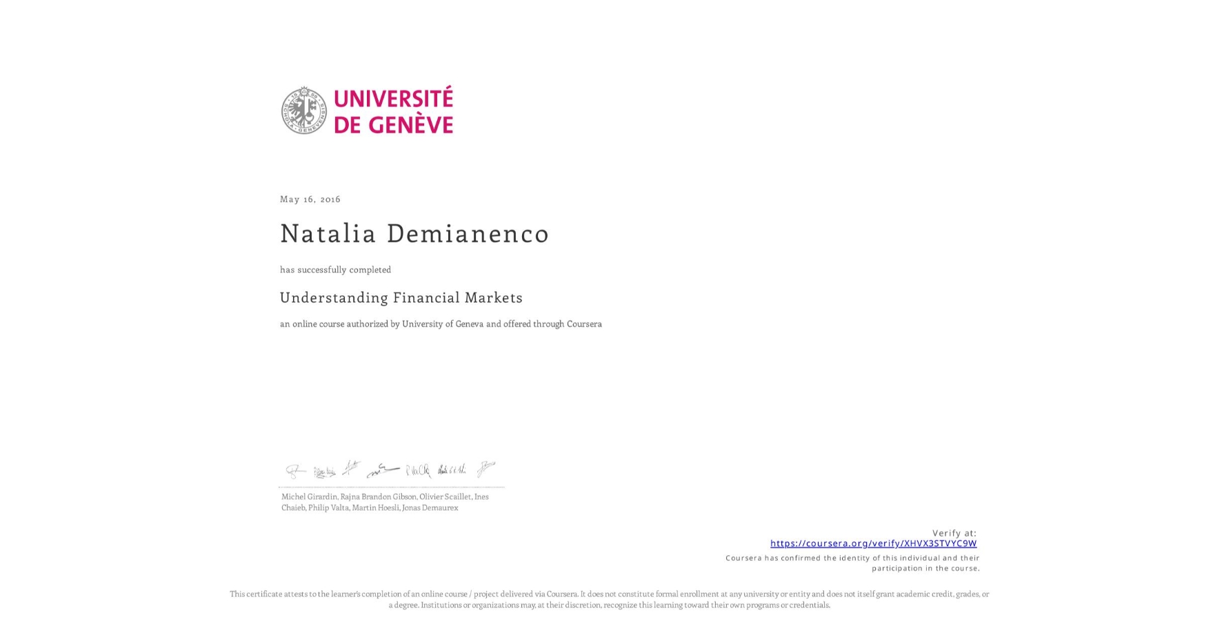 View certificate for Natalia Demianenco, Understanding Financial Markets, an online non-credit course authorized by University of Geneva and offered through Coursera
