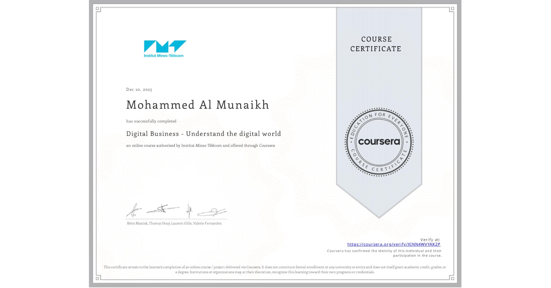 View certificate for Mohammed Al Munaikh, Digital Business - Understand the digital world, an online non-credit course authorized by Institut Mines-Télécom and offered through Coursera