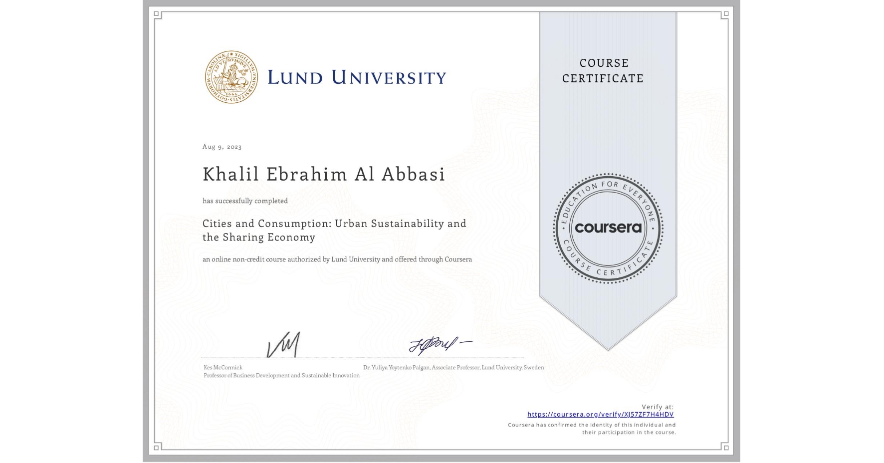 View certificate for Khalil Ebrahim Al Abbasi, Cities and Consumption: Urban Sustainability and the Sharing Economy, an online non-credit course authorized by Lund University and offered through Coursera