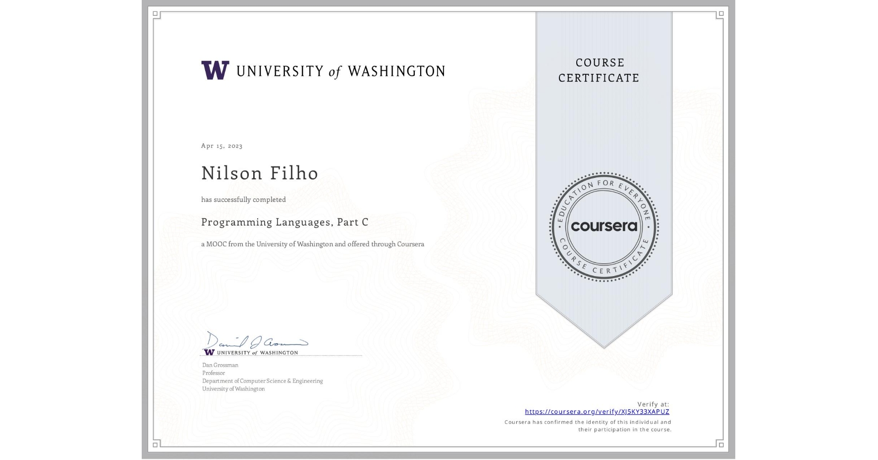 View certificate for Nilson Filho, Programming Languages, Part C, an online non-credit course authorized by University of Washington and offered through Coursera