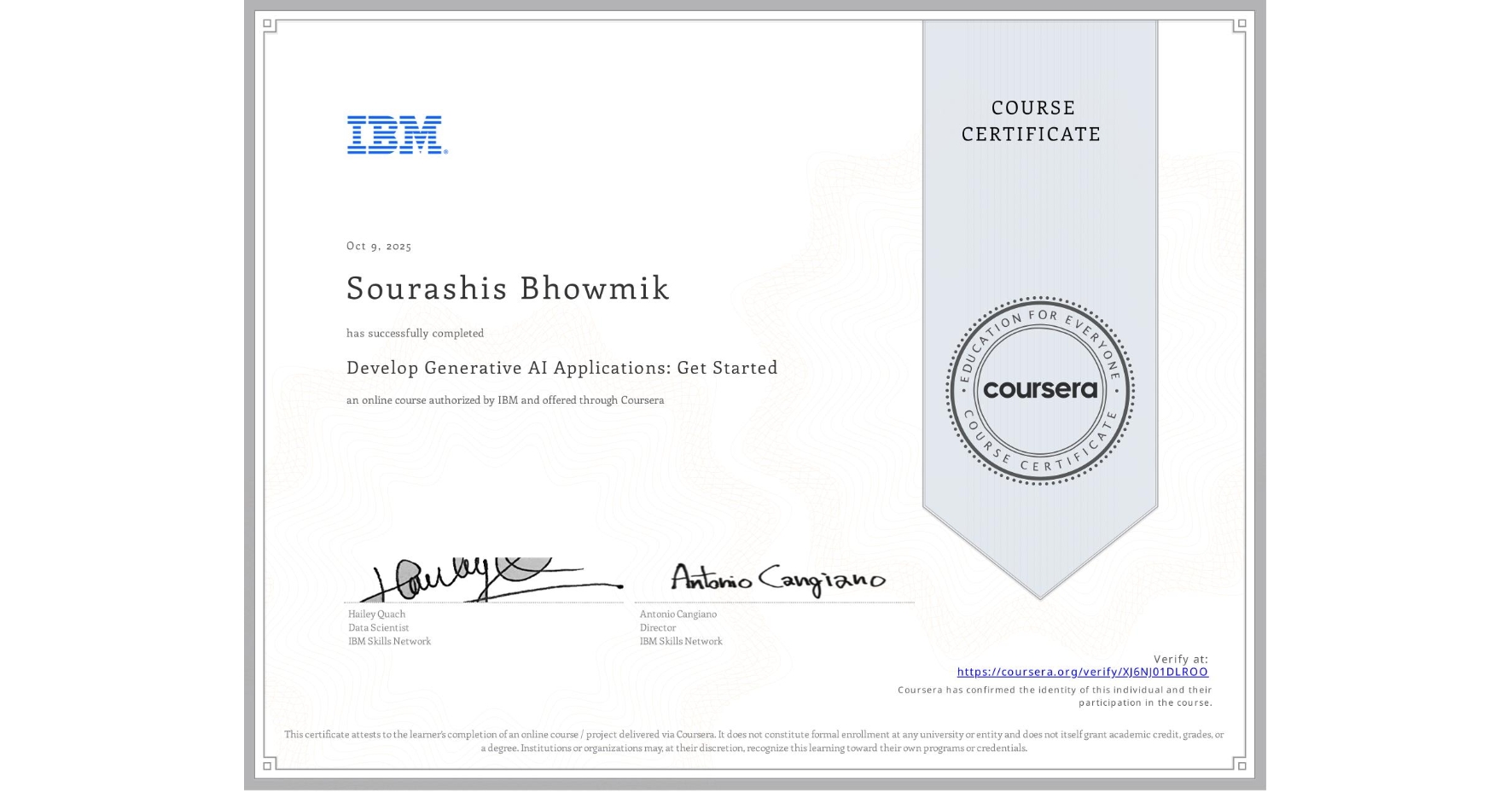 View certificate for Sourashis Bhowmik, Develop Generative AI Applications: Get Started, an online non-credit course authorized by IBM and offered through Coursera