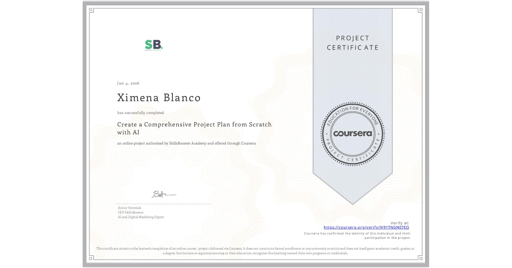 View certificate for Ximena Blanco, Create a Comprehensive Project Plan from Scratch with AI, an online non-credit course authorized by SkillsBooster Academy and offered through Coursera