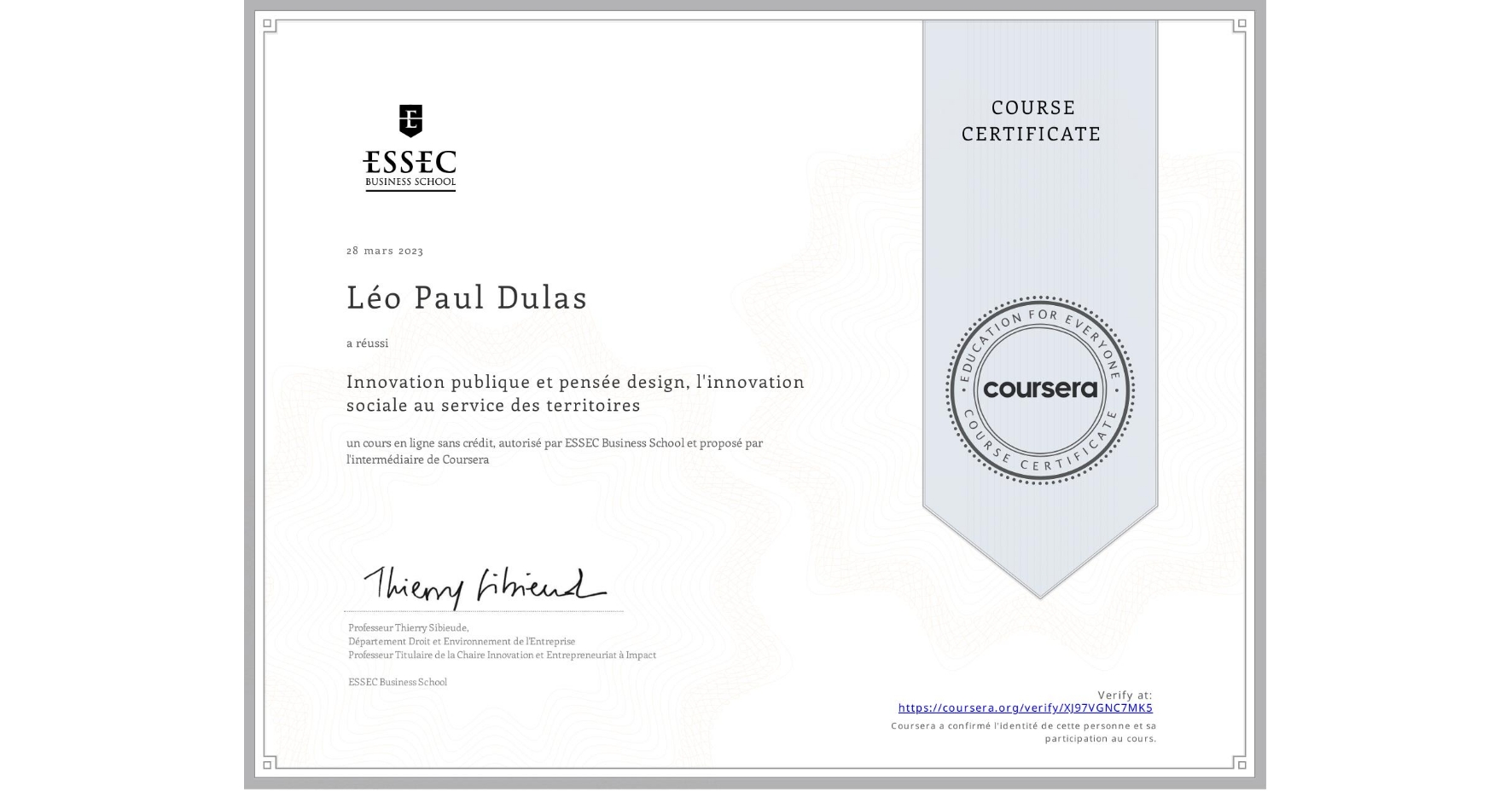 View certificate for Léo Paul Dulas, Innovation publique et pensée design, l'innovation sociale au service des territoires, an online non-credit course authorized by ESSEC Business School and offered through Coursera