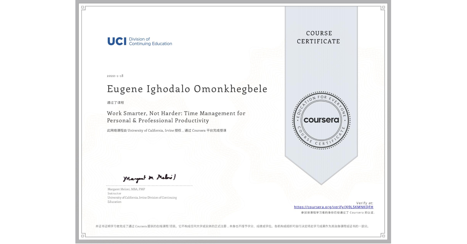 View certificate for Eugene Ighodalo Omonkhegbele, Work Smarter, Not Harder: Time Management for Personal & Professional Productivity, an online non-credit course authorized by University of California, Irvine and offered through Coursera