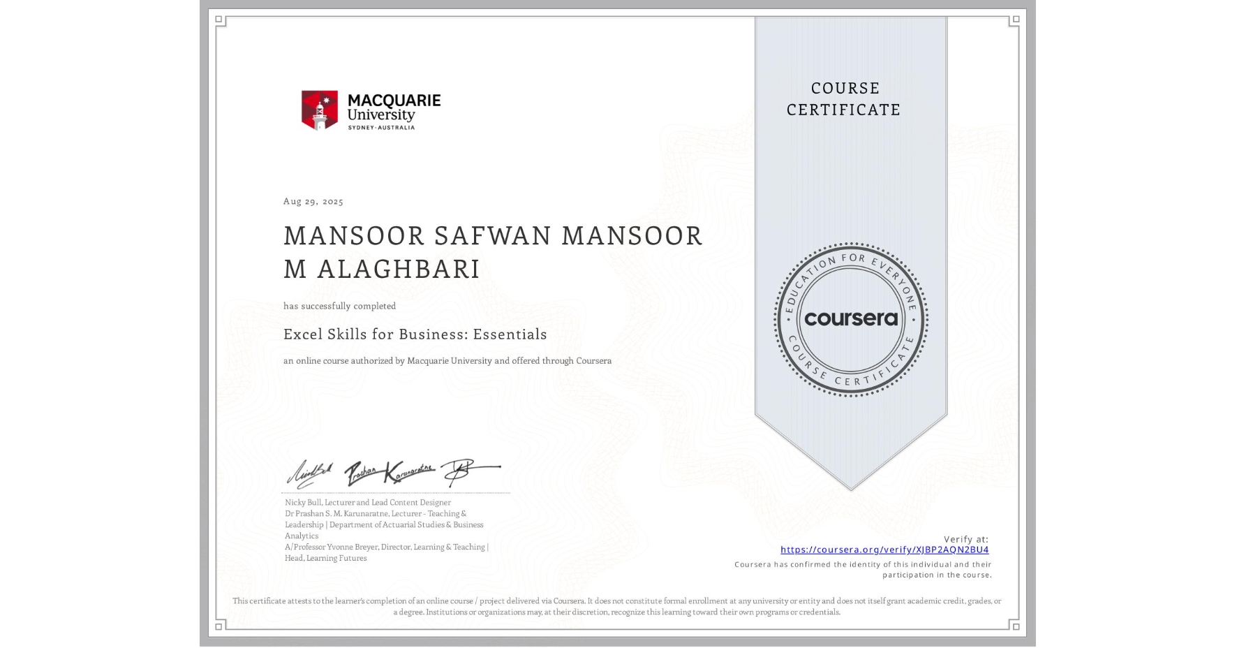 View certificate for MANSOOR SAFWAN MANSOOR M ALAGHBARI, Excel Skills for Business: Essentials, an online non-credit course authorized by Macquarie University and offered through Coursera