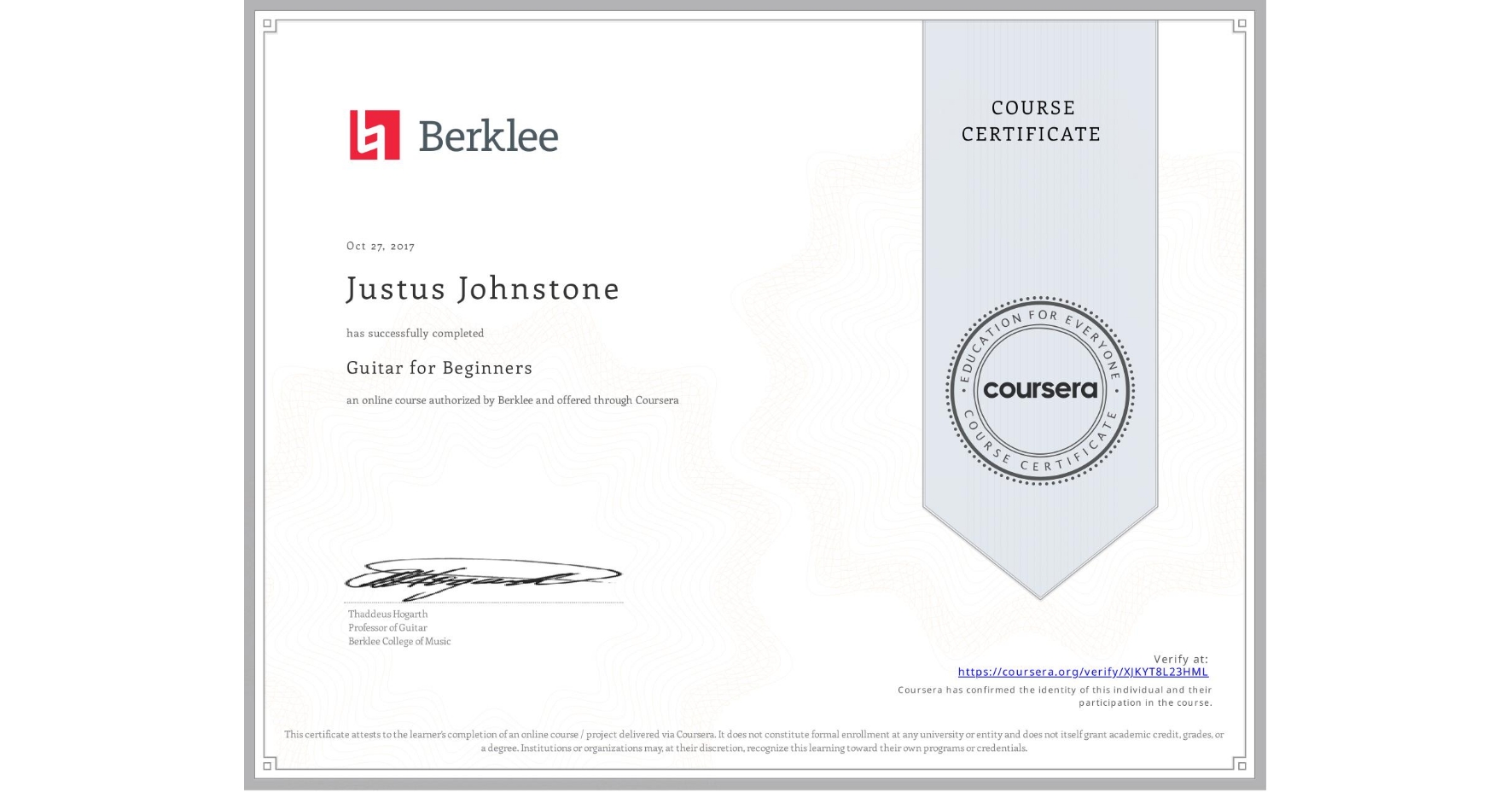 View certificate for Justus Johnstone, Guitar for Beginners, an online non-credit course authorized by Berklee and offered through Coursera
