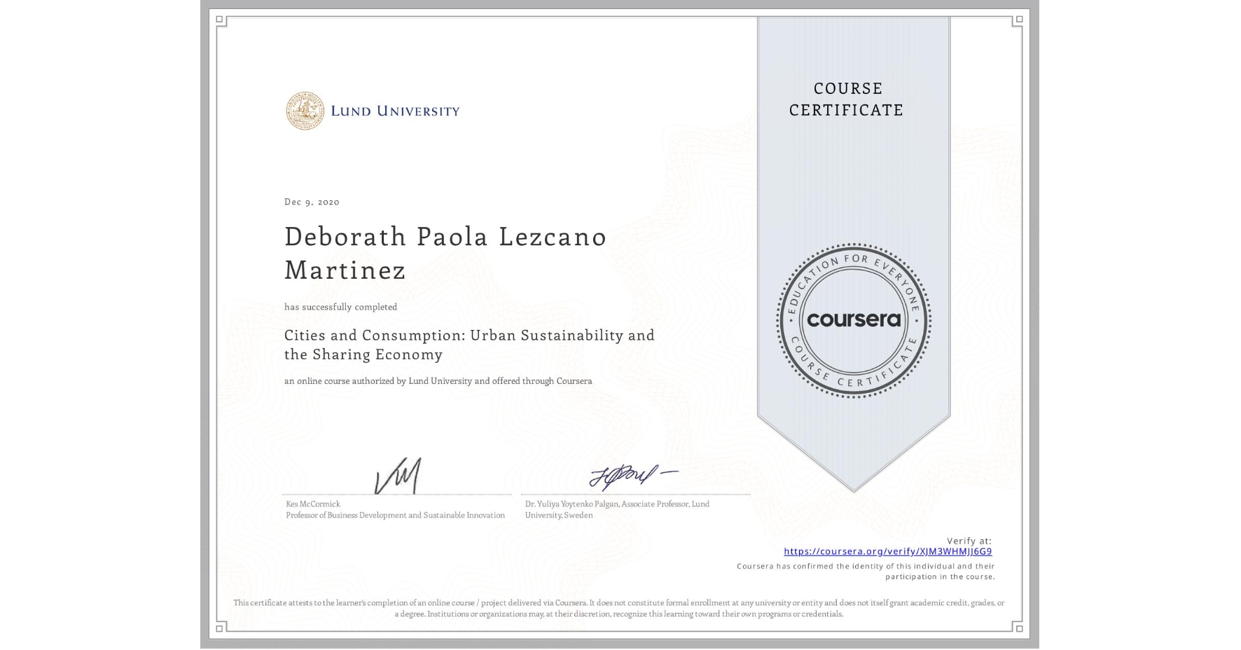 View certificate for Deborath Paola Lezcano Martinez, Cities and Consumption: Urban Sustainability and the Sharing Economy, an online non-credit course authorized by Lund University and offered through Coursera