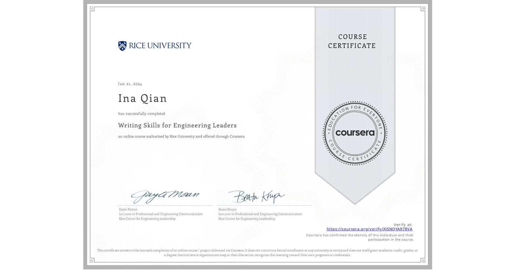 View certificate for Ina Qian, Writing Skills for Engineering Leaders, an online non-credit course authorized by Rice University and offered through Coursera