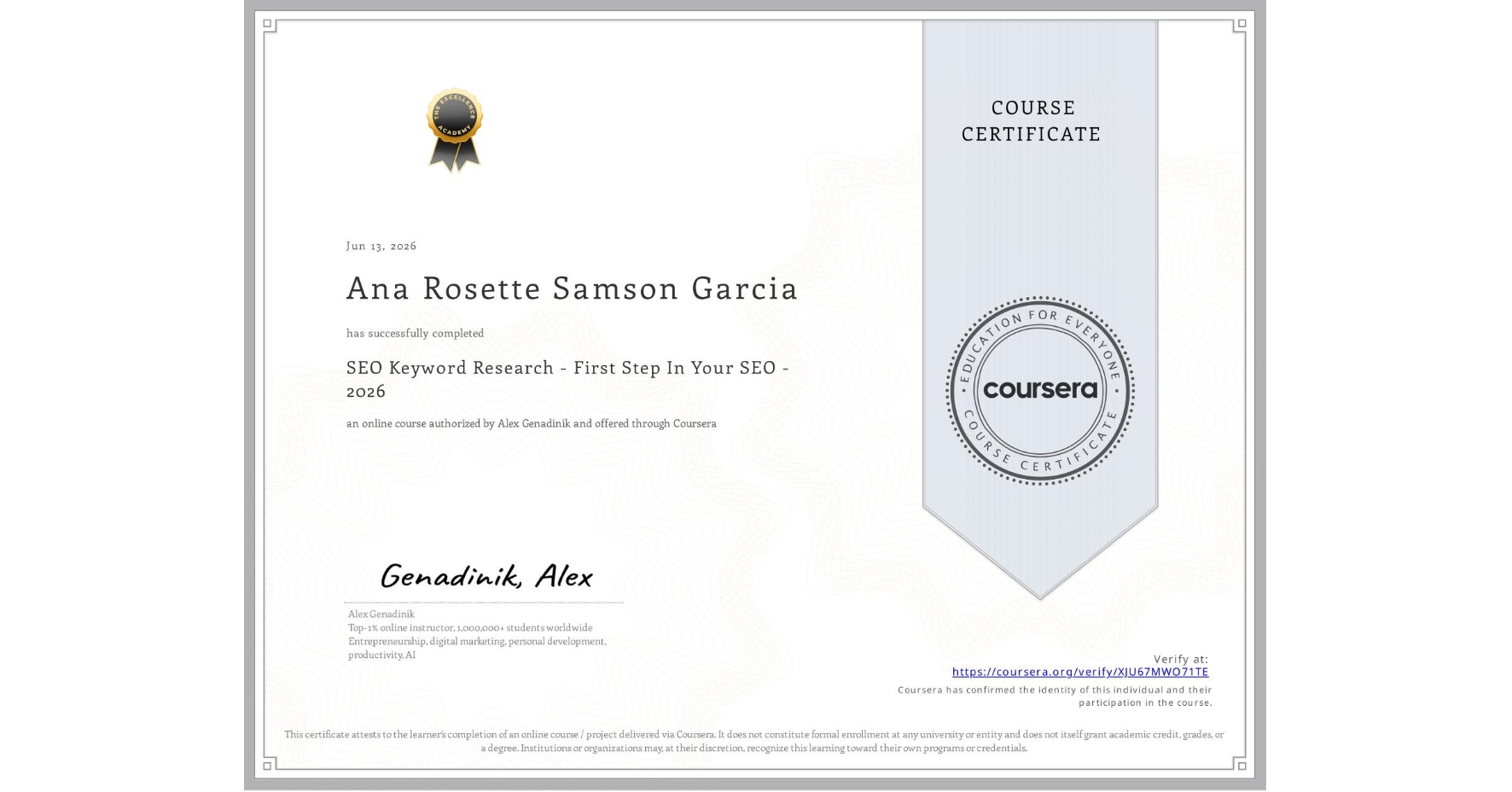 View certificate for Ana Rosette Samson Garcia, SEO Keyword Research - First Step In Your SEO - 2026, an online non-credit course authorized by Alex Genadinik and offered through Coursera