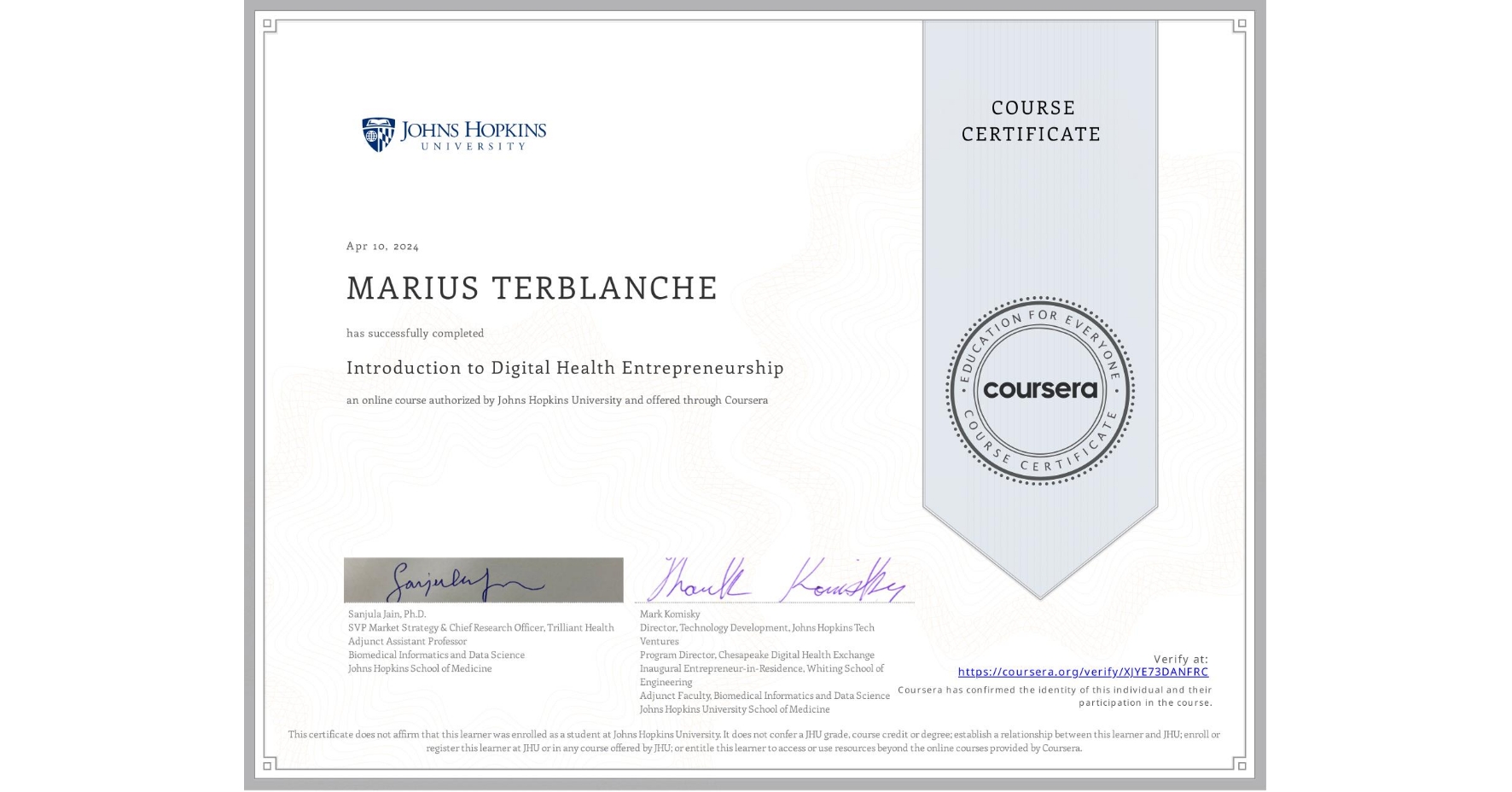View certificate for MARIUS TERBLANCHE, Introduction to Digital Health Entrepreneurship, an online non-credit course authorized by Johns Hopkins University and offered through Coursera