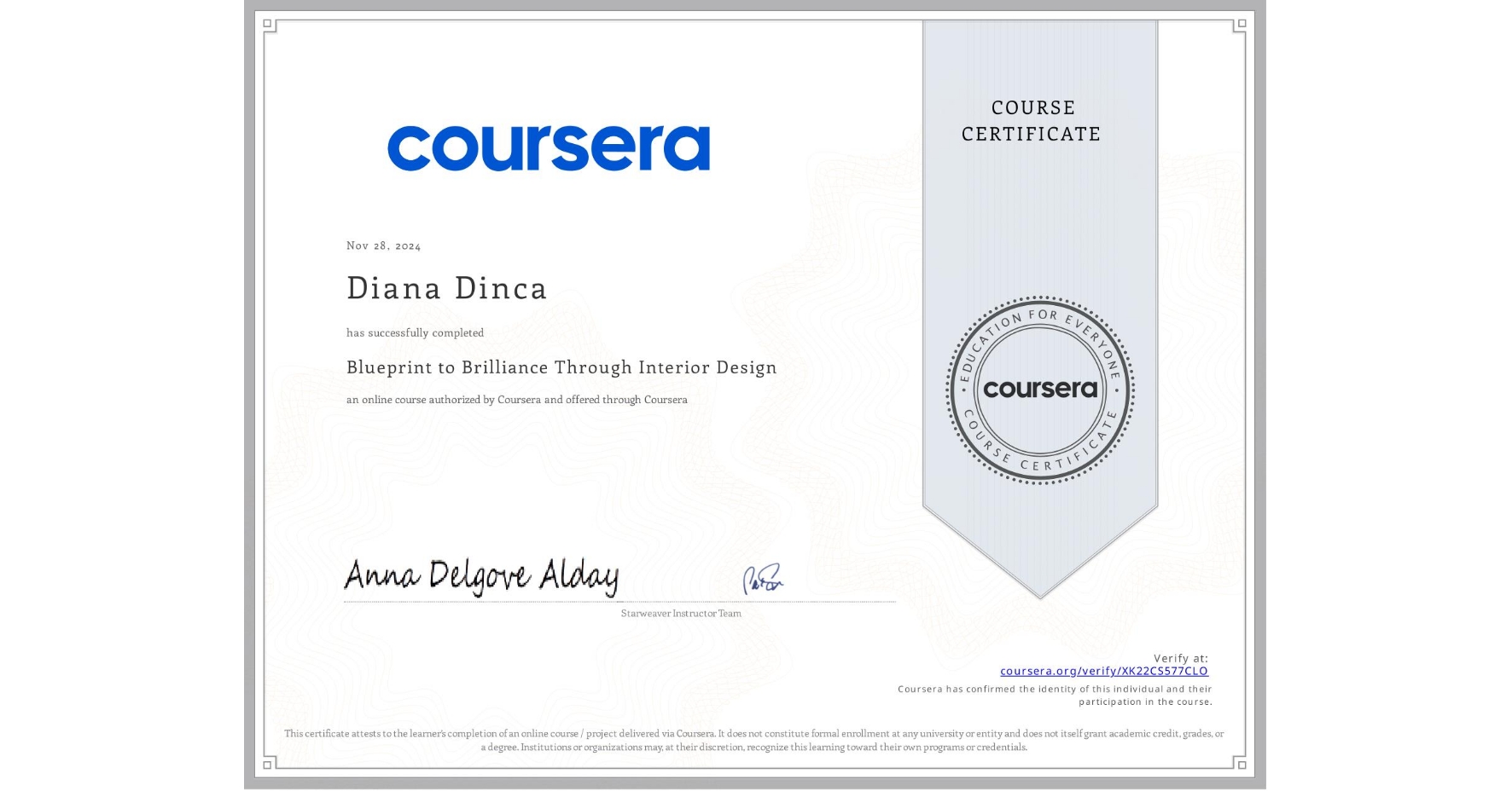 View certificate for Diana Dinca, Blueprint to Brilliance Through Interior Design, an online non-credit course authorized by Coursera and offered through Coursera