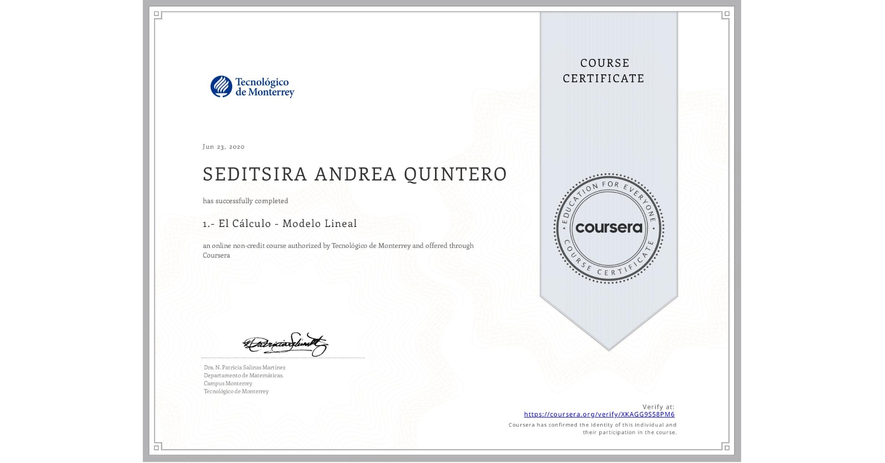 View certificate for SEDITSIRA ANDREA QUINTERO, 1.- El Cálculo - Modelo Lineal, an online non-credit course authorized by Tecnológico de Monterrey and offered through Coursera