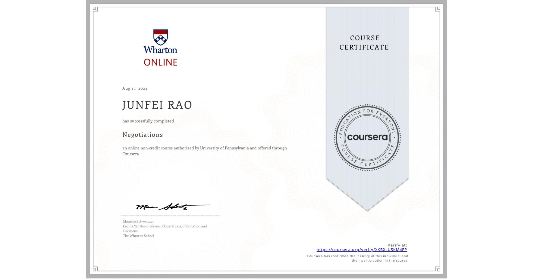 View certificate for JUNFEI RAO, Negotiations, an online non-credit course authorized by University of Pennsylvania and offered through Coursera