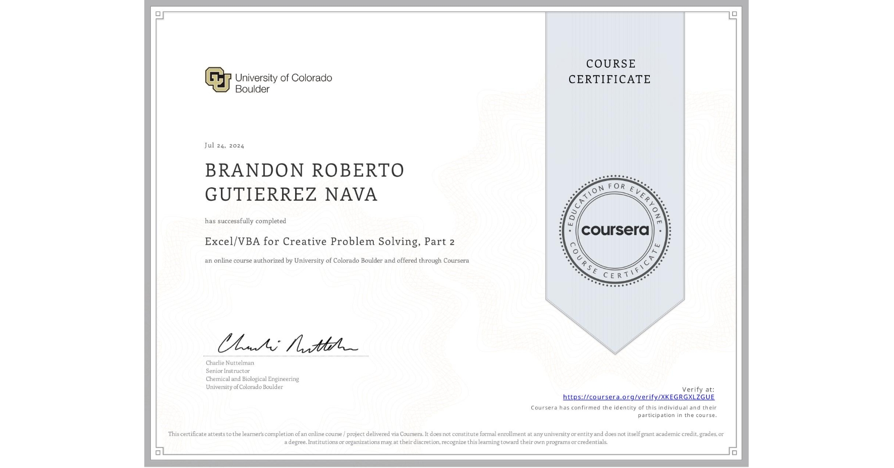 View certificate for BRANDON ROBERTO GUTIERREZ NAVA, Excel/VBA for Creative Problem Solving, Part 2, an online non-credit course authorized by University of Colorado Boulder and offered through Coursera