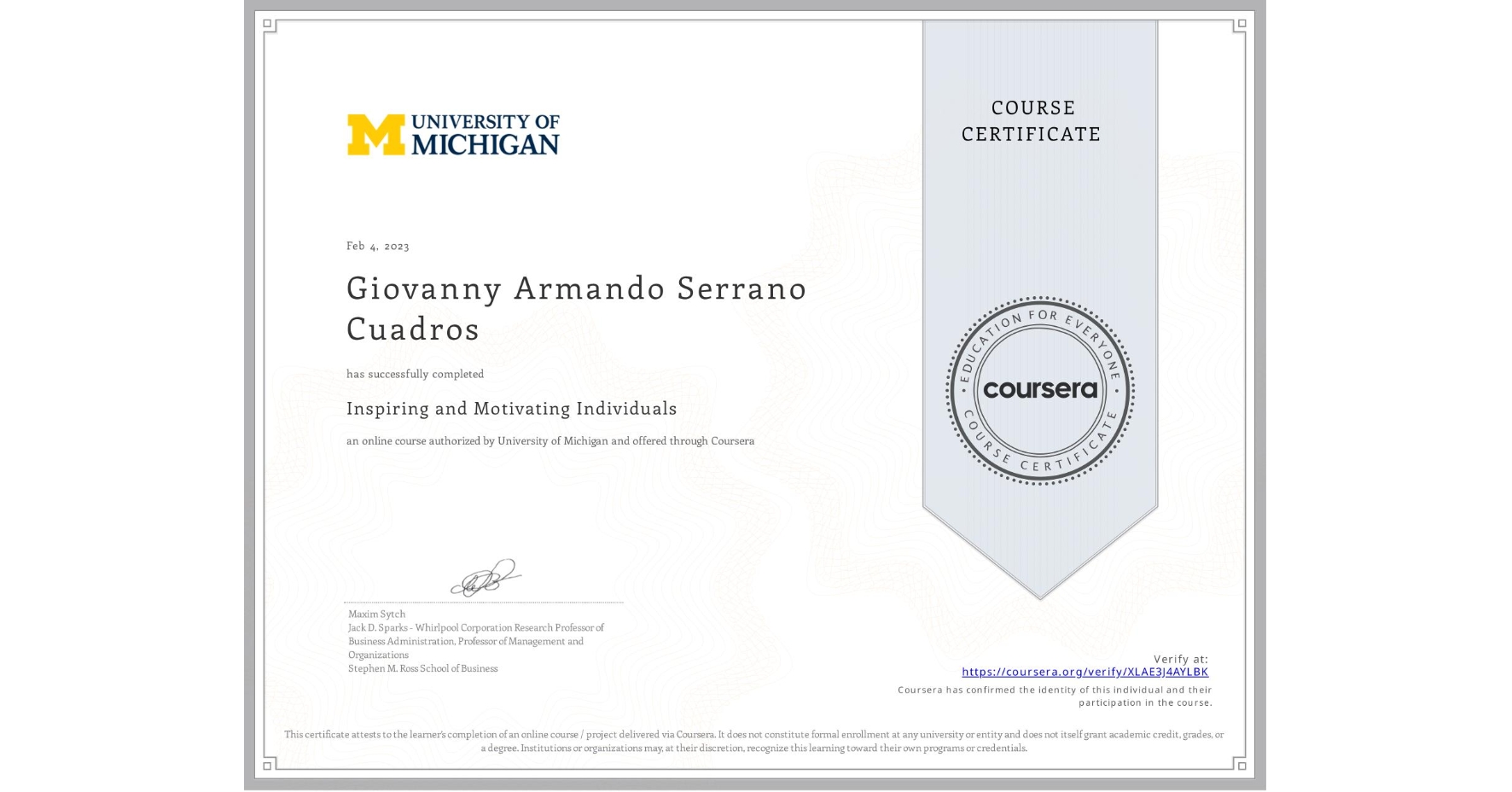 View certificate for Giovanny Armando Serrano Cuadros, Inspiring and Motivating Individuals, an online non-credit course authorized by University of Michigan and offered through Coursera