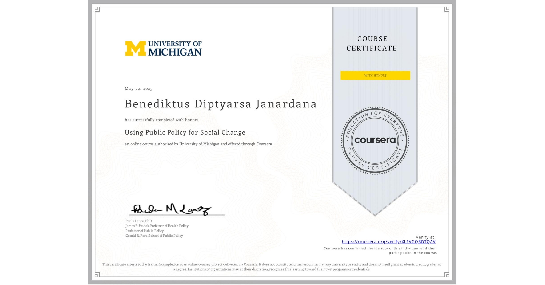View certificate for Benediktus Diptyarsa Janardana, Using Public Policy for Social Change, an online non-credit course authorized by University of Michigan and offered through Coursera