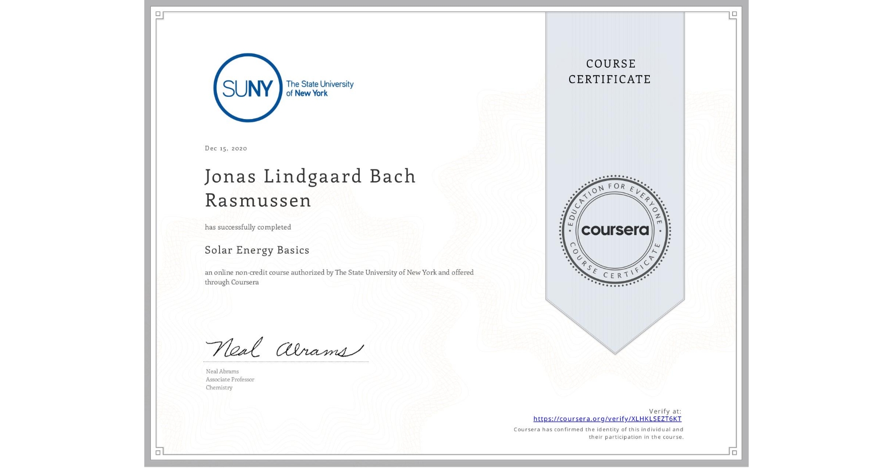 View certificate for Jonas Lindgaard Bach Rasmussen, Solar Energy Basics, an online non-credit course authorized by The State University of New York and offered through Coursera