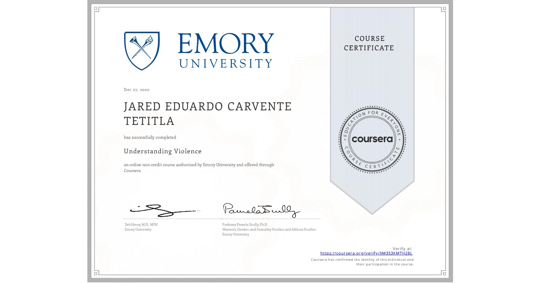 View certificate for JARED EDUARDO CARVENTE TETITLA, Understanding Violence, an online non-credit course authorized by Emory University and offered through Coursera