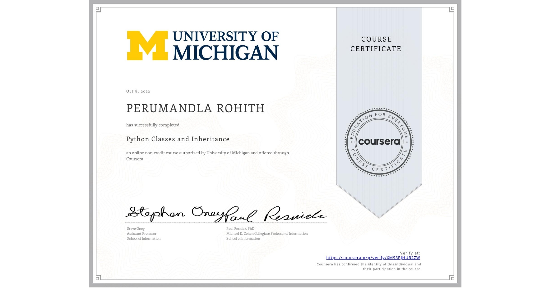 View certificate for PERUMANDLA ROHITH, Python Classes and Inheritance, an online non-credit course authorized by University of Michigan and offered through Coursera