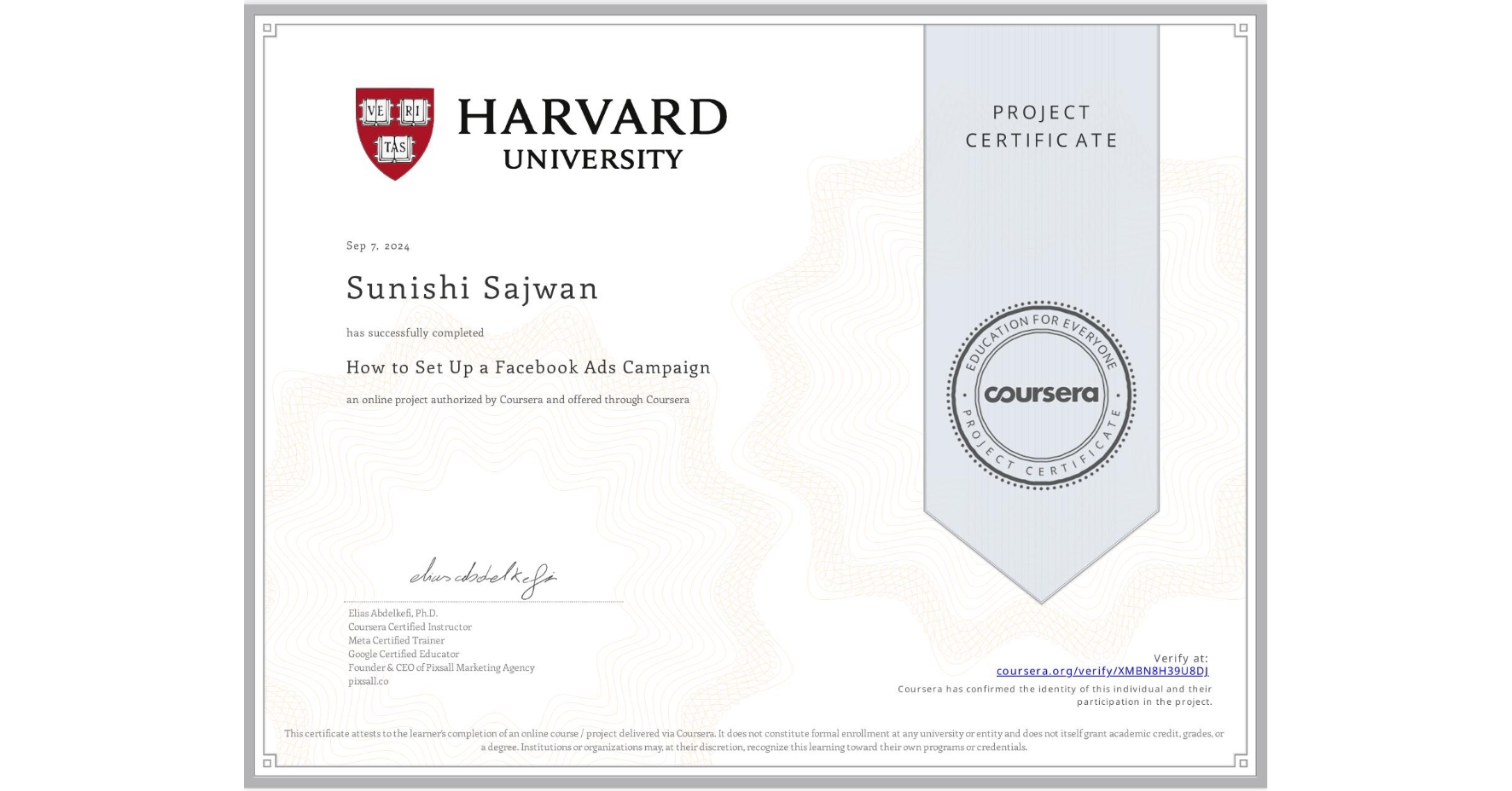 View certificate for Sunishi Sajwan, How to Set Up a Facebook Ads Campaign, an online non-credit course authorized by Coursera and offered through Coursera