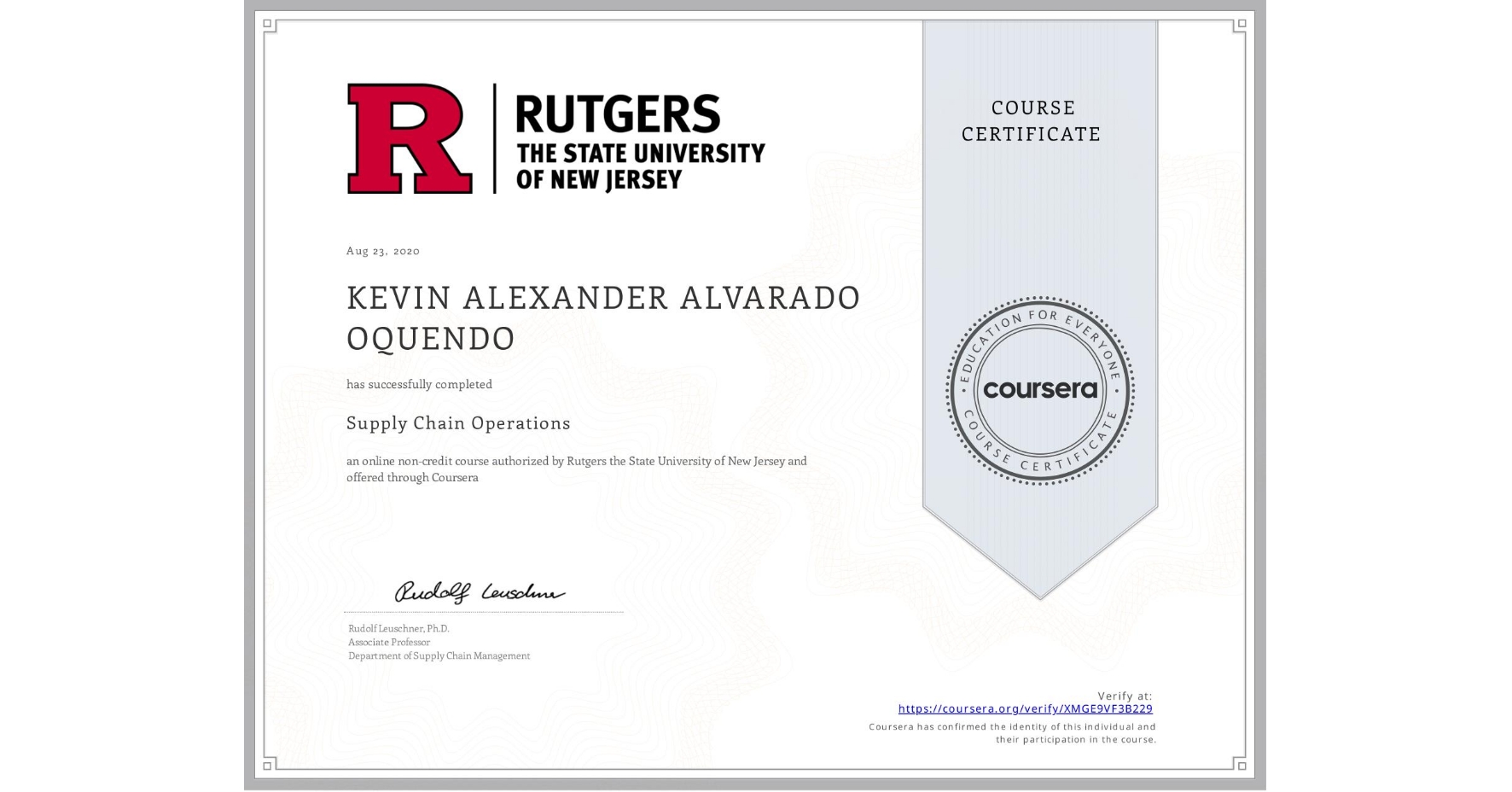 View certificate for KEVIN ALEXANDER ALVARADO OQUENDO, Supply Chain Operations, an online non-credit course authorized by Rutgers the State University of New Jersey and offered through Coursera