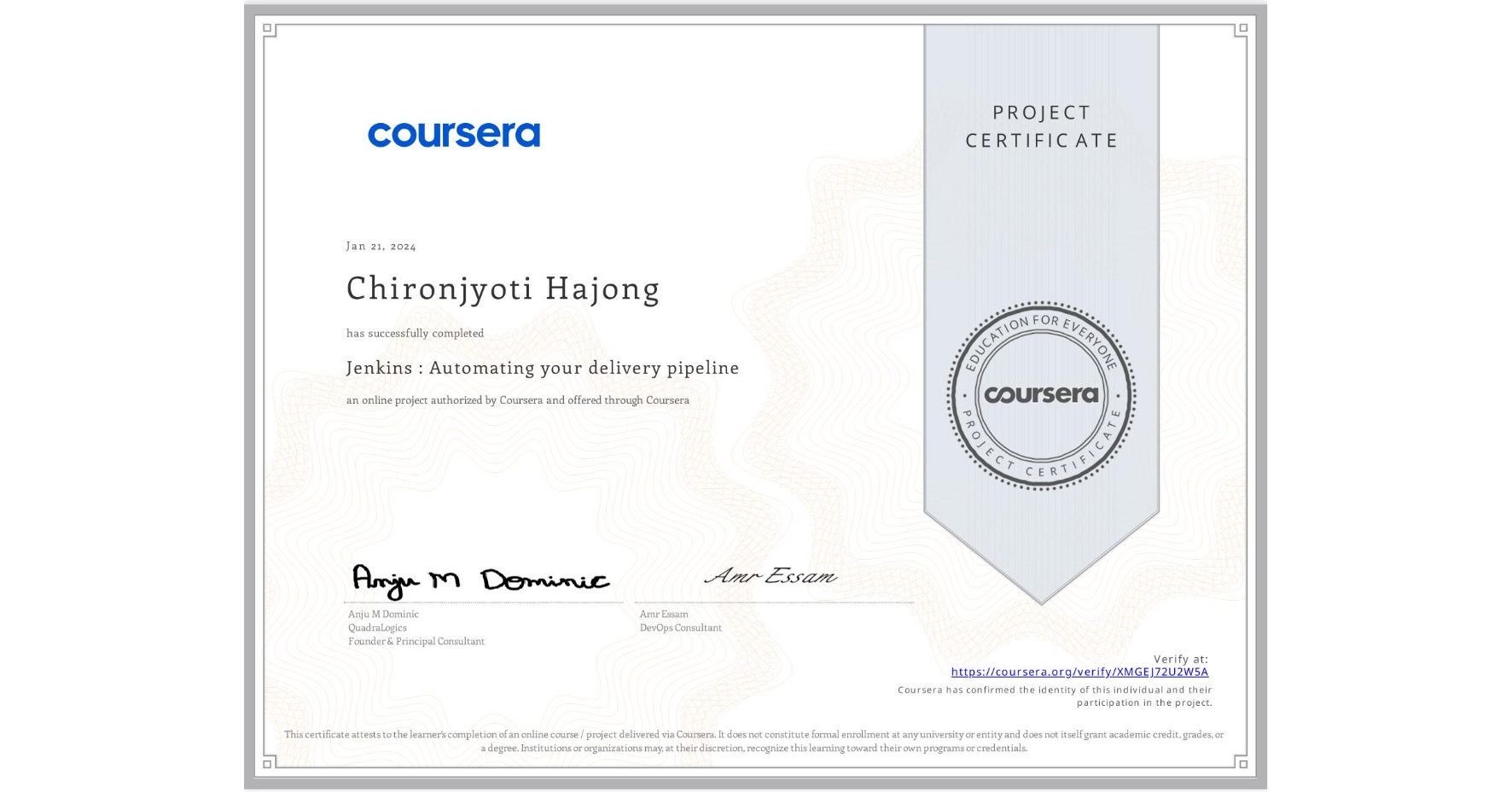View certificate for Chironjyoti Hajong, Jenkins : Automating your delivery pipeline, an online non-credit course authorized by Coursera and offered through Coursera