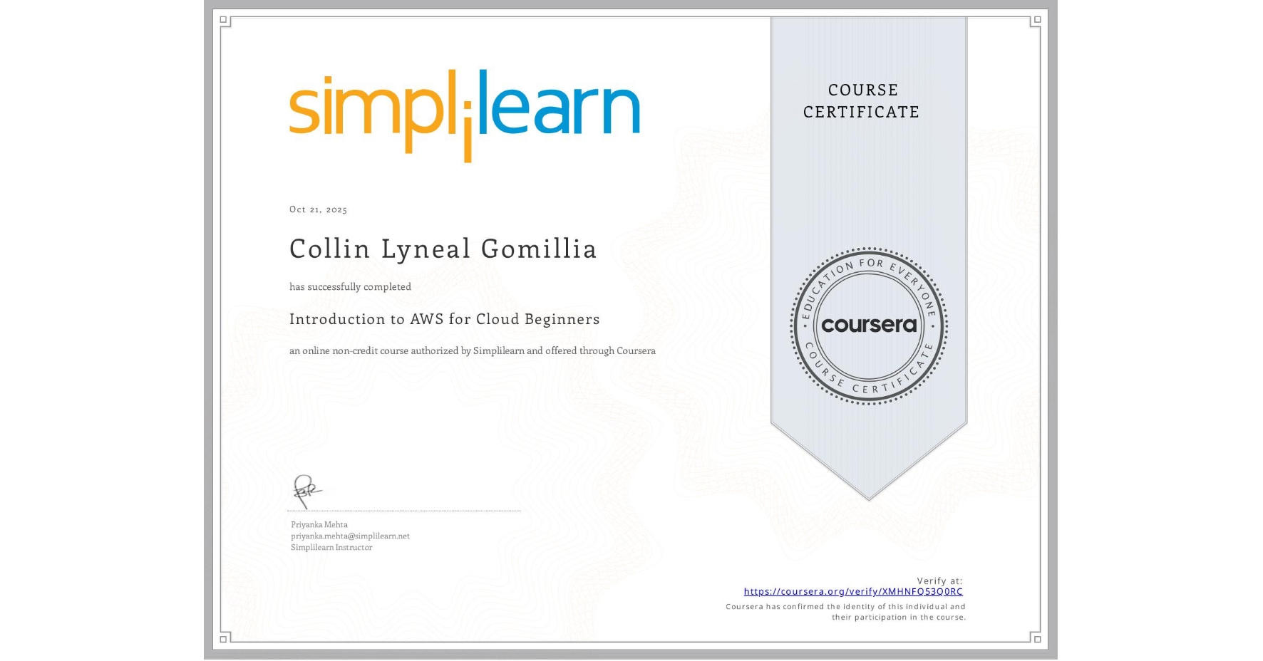 View certificate for Collin Lyneal  Gomillia, Introduction to AWS for Cloud Beginners, an online non-credit course authorized by Simplilearn and offered through Coursera