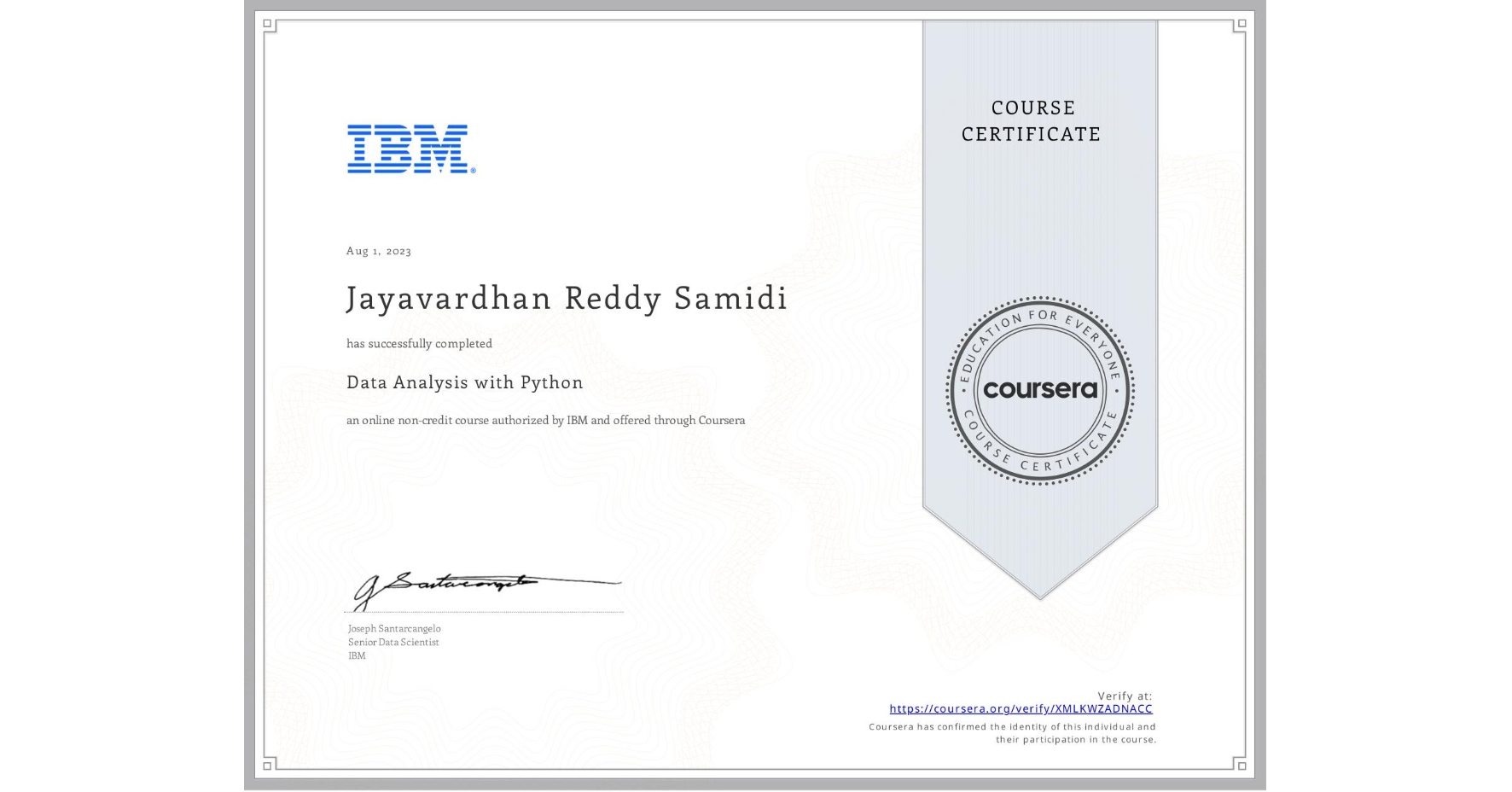 View certificate for Jayavardhan Reddy  Samidi, Data Analysis with Python, an online non-credit course authorized by IBM and offered through Coursera