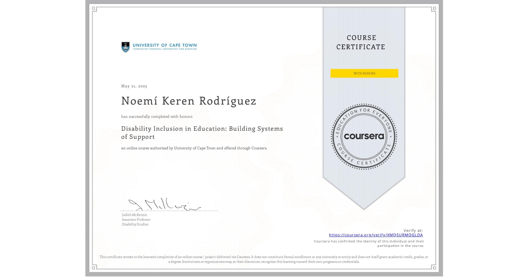 View certificate for Noemí Keren Rodríguez , Disability Inclusion in Education: Building Systems of Support , an online non-credit course authorized by University of Cape Town and offered through Coursera
