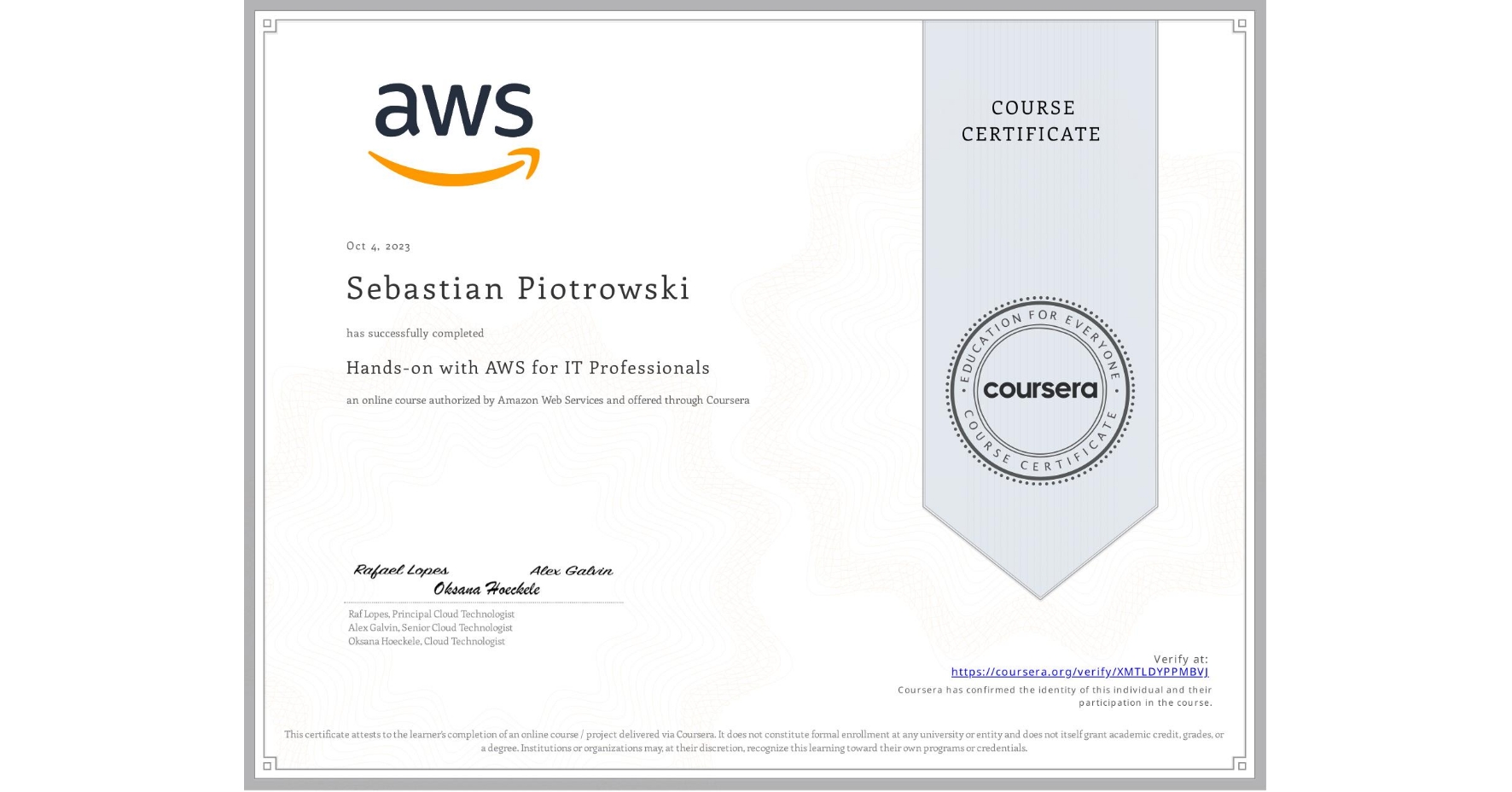 View certificate for Sebastian Piotrowski, Hands-on with AWS for IT Professionals, an online non-credit course authorized by Amazon Web Services and offered through Coursera
