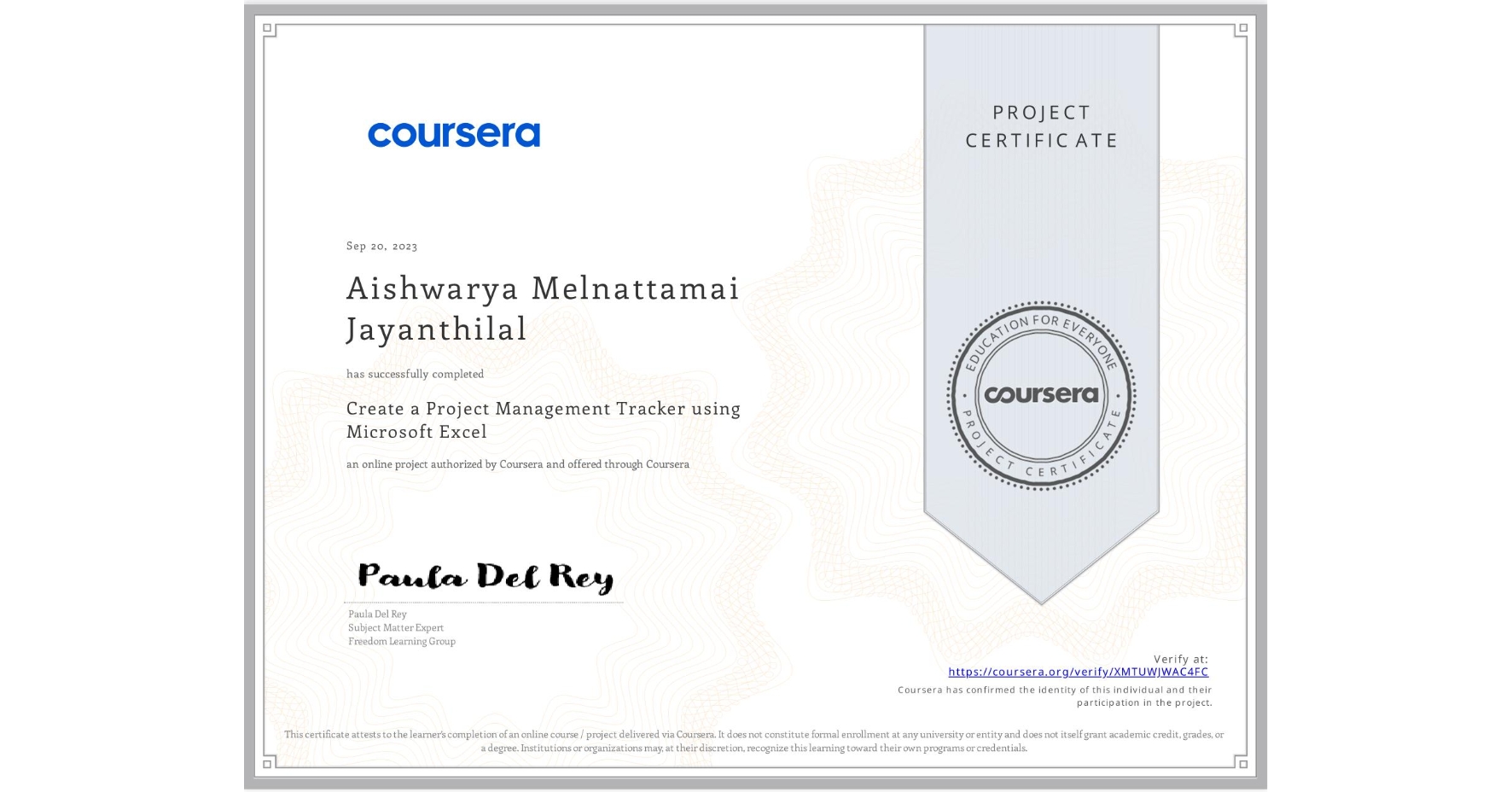 View certificate for Aishwarya Melnattamai Jayanthilal, Create a Project Management Tracker using Microsoft Excel, an online non-credit course authorized by Coursera and offered through Coursera