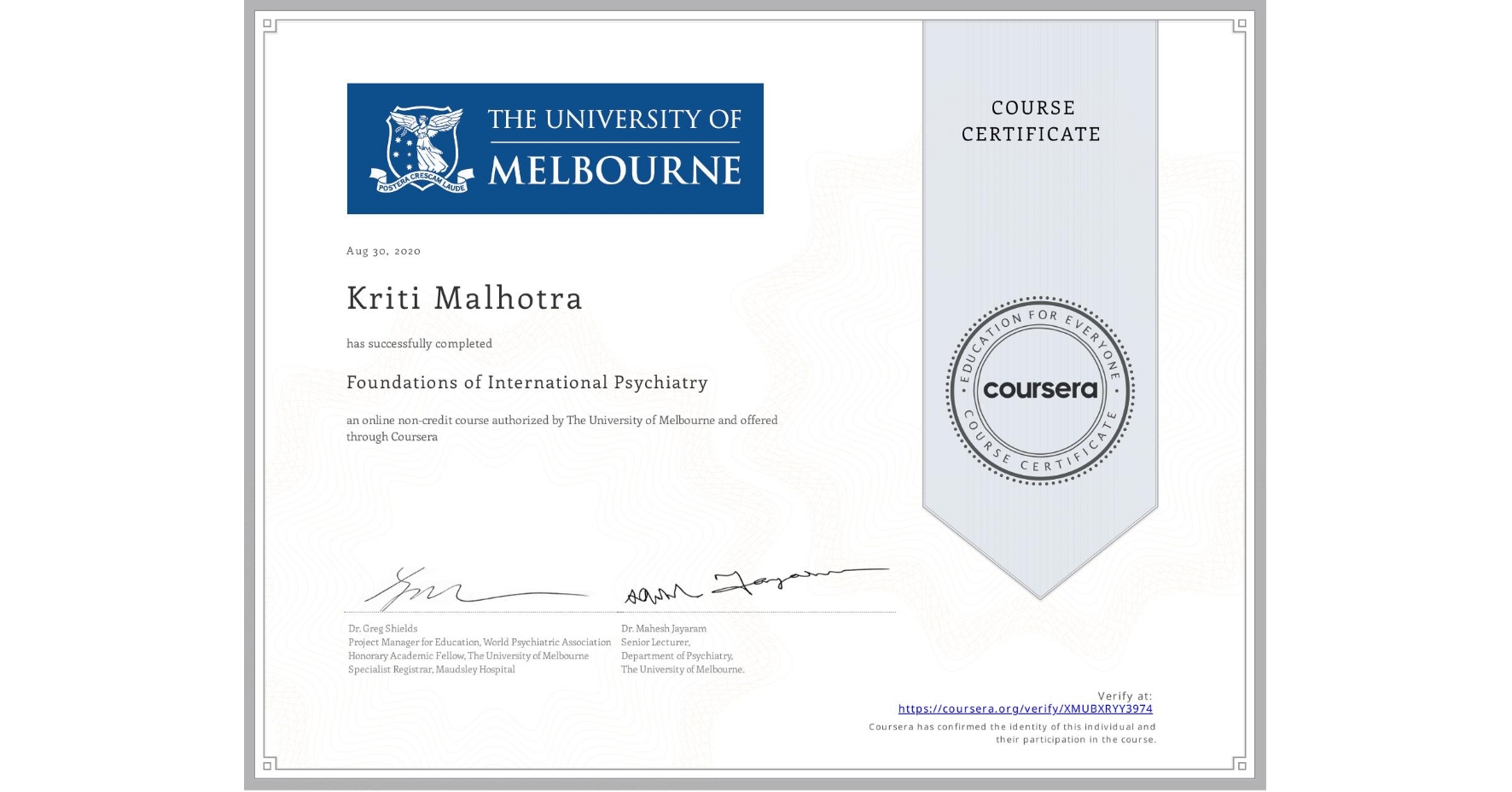 View certificate for Kriti Malhotra, Foundations of International Psychiatry, an online non-credit course authorized by The University of Melbourne and offered through Coursera