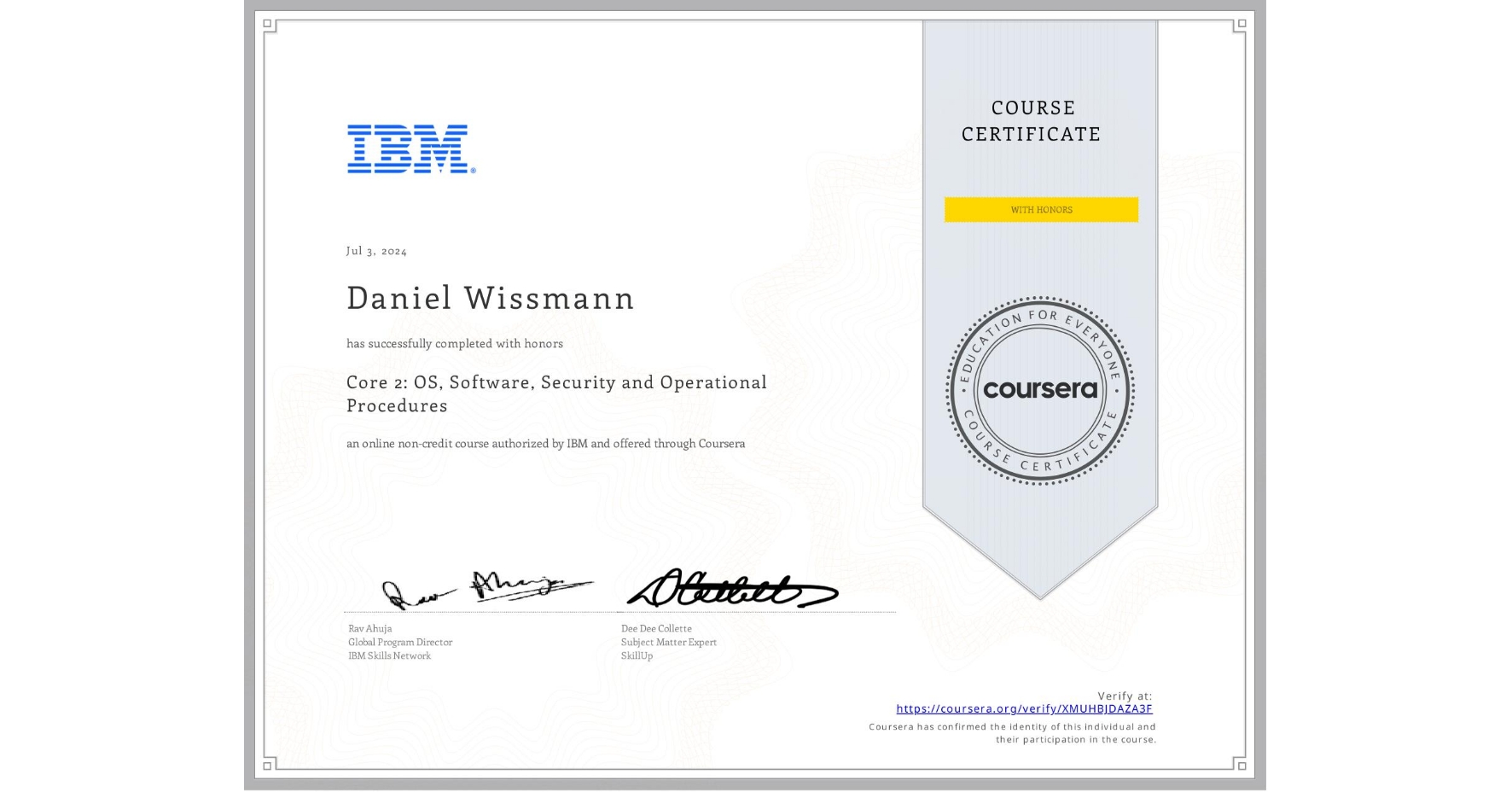 View certificate for Daniel Wissmann, Core 2: OS, Software, Security and Operational Procedures, an online non-credit course authorized by IBM and offered through Coursera
