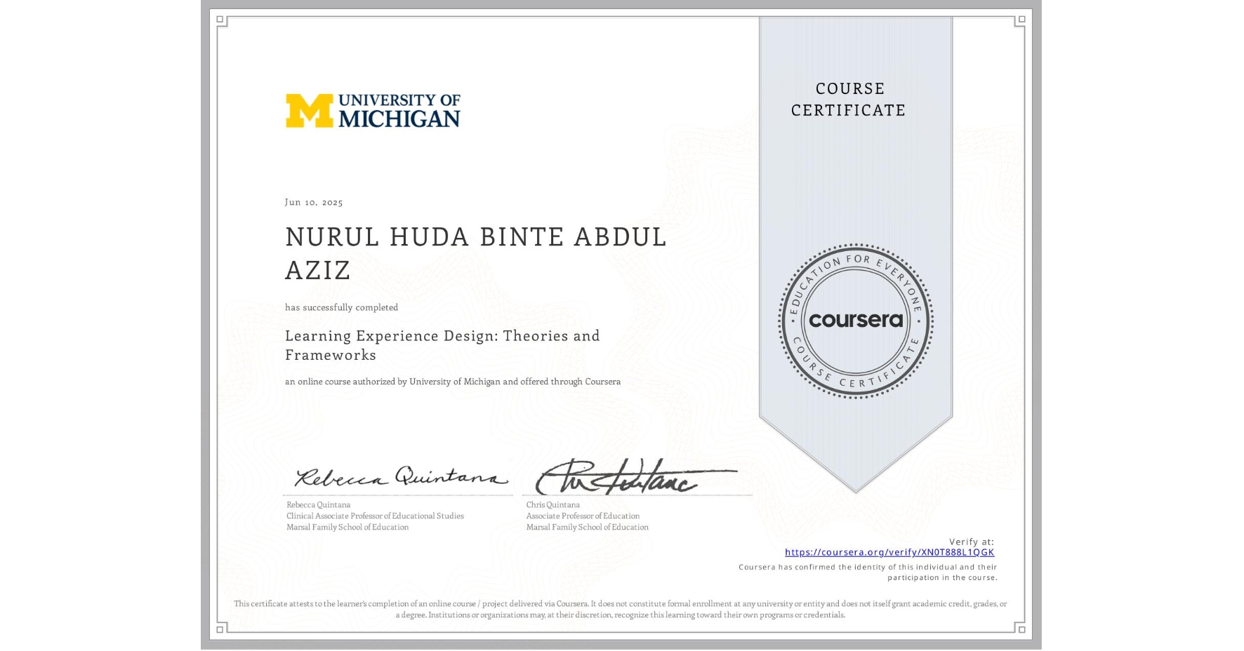 View certificate for NURUL HUDA BINTE ABDUL AZIZ    , Learning Experience Design: Theories and Frameworks, an online non-credit course authorized by University of Michigan and offered through Coursera