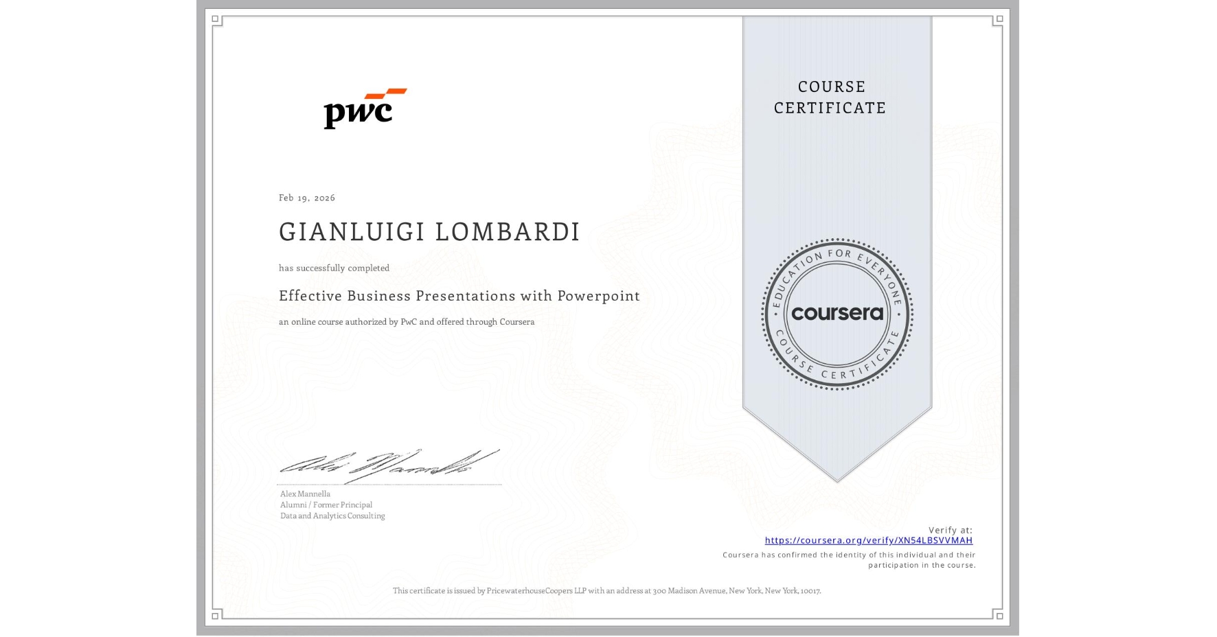 View certificate for GIANLUIGI LOMBARDI, Effective Business Presentations with Powerpoint, an online non-credit course authorized by PwC and offered through Coursera