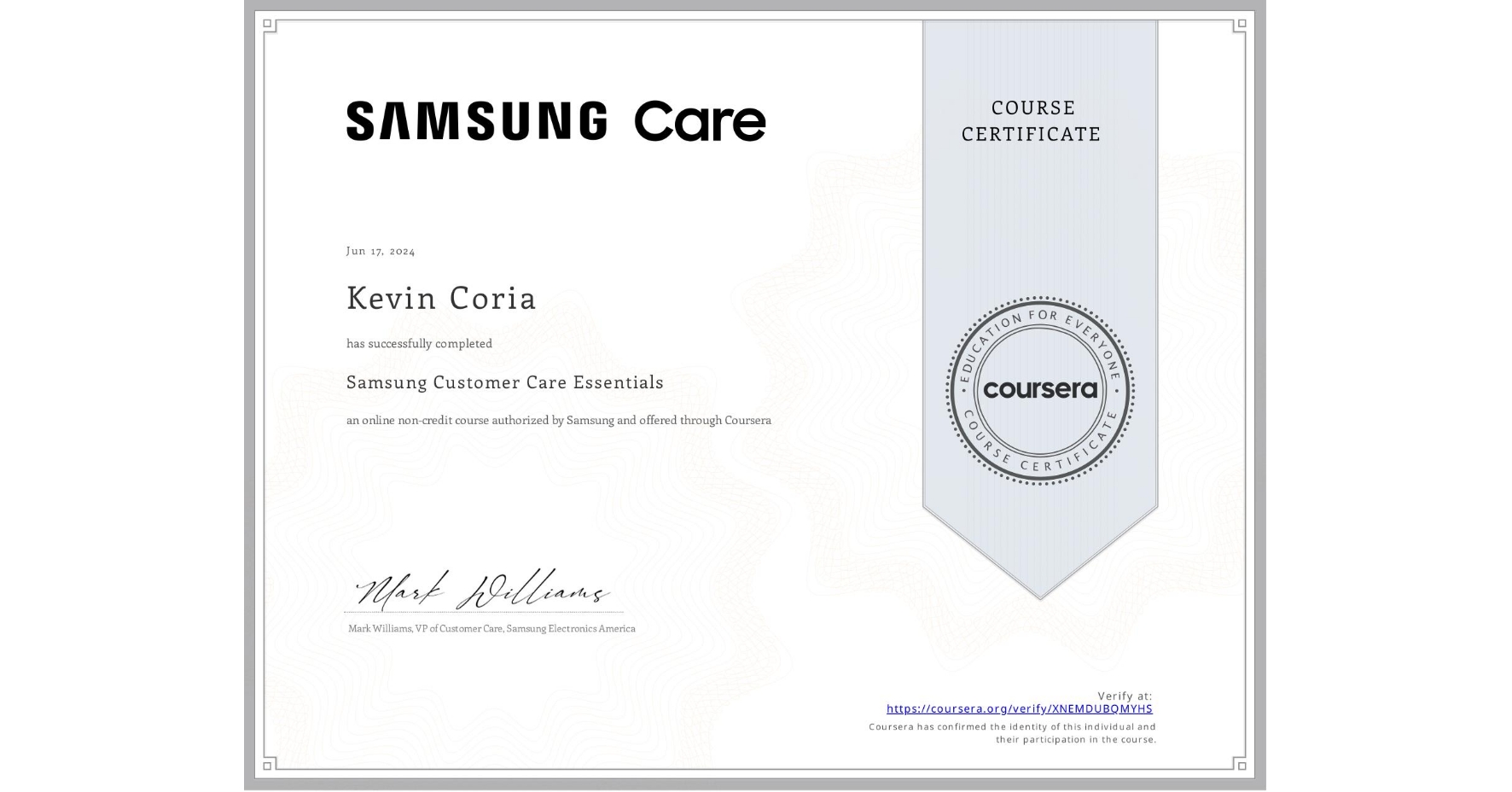 View certificate for Kevin Coria, Samsung Customer Care Essentials, an online non-credit course authorized by Samsung and offered through Coursera