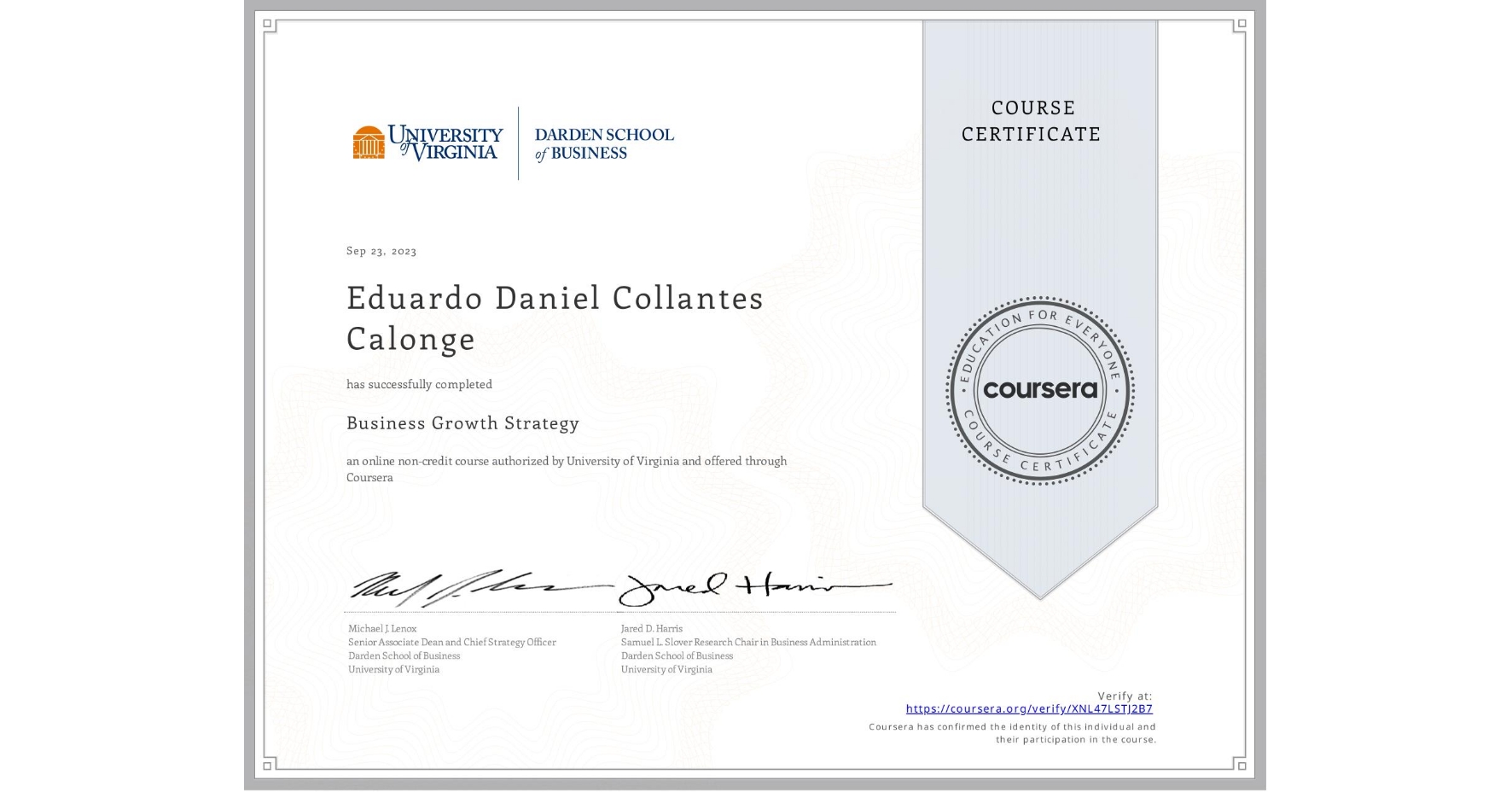 View certificate for Eduardo Daniel Collantes Calonge, Business Growth Strategy, an online non-credit course authorized by University of Virginia and offered through Coursera