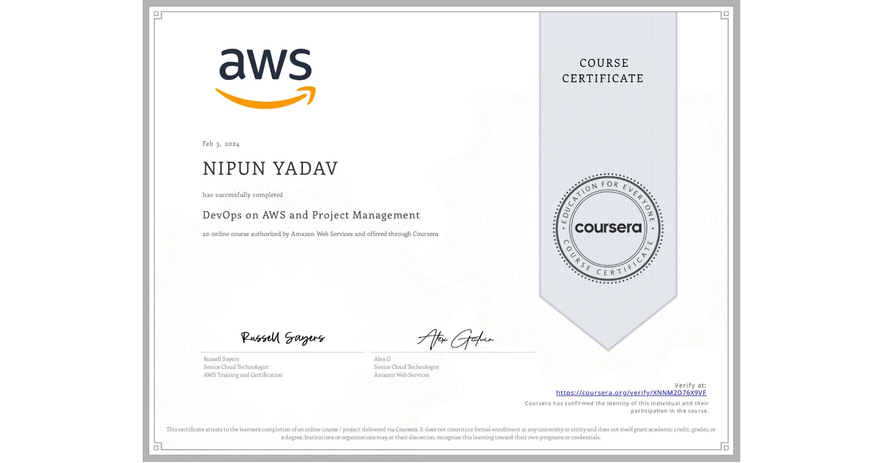 View certificate for NIPUN YADAV, DevOps on AWS and Project Management, an online non-credit course authorized by Amazon Web Services and offered through Coursera