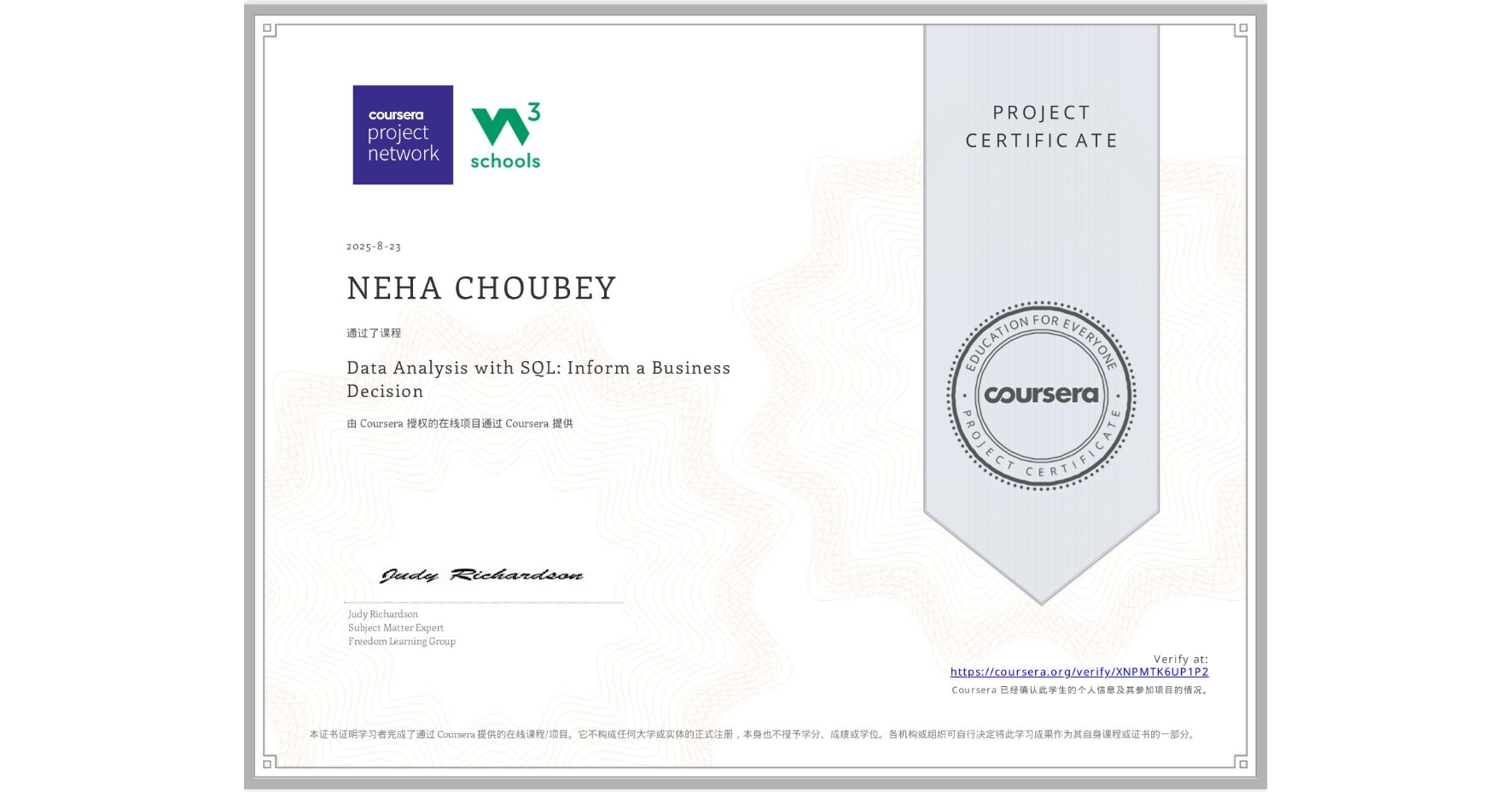 View certificate for NEHA CHOUBEY, Data Analysis with SQL: Inform a Business Decision, an online non-credit course authorized by Coursera and offered through Coursera