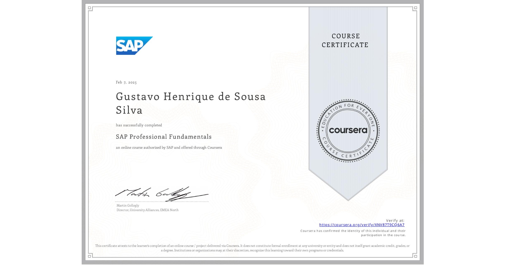 View certificate for Gustavo Henrique de Sousa Silva, SAP Professional Fundamentals, an online non-credit course authorized by SAP and offered through Coursera