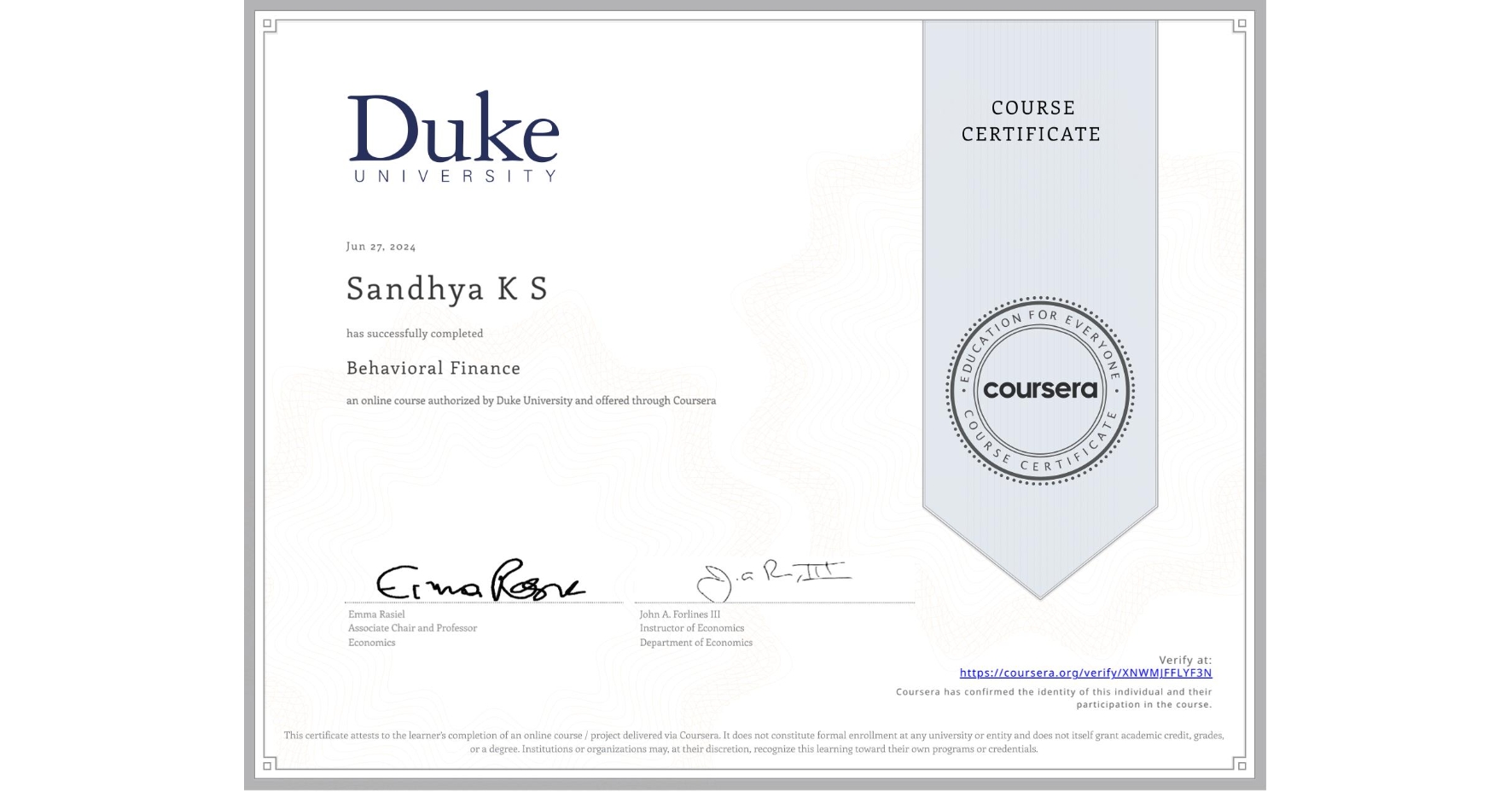 View certificate for Sandhya K  S, Behavioral Finance, an online non-credit course authorized by Duke University and offered through Coursera
