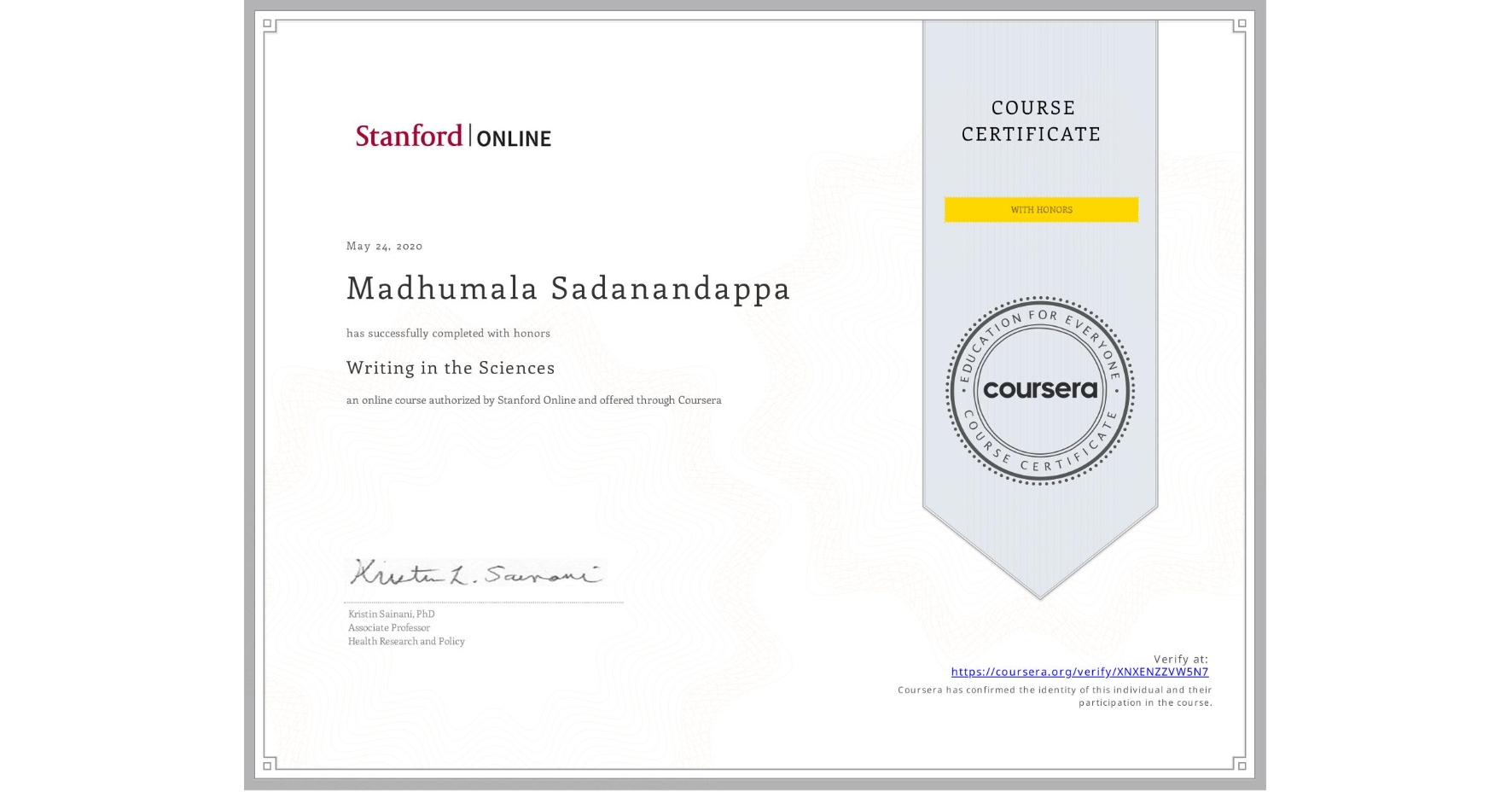 View certificate for Madhumala Sadanandappa, Writing in the Sciences, an online non-credit course authorized by Stanford Online and offered through Coursera