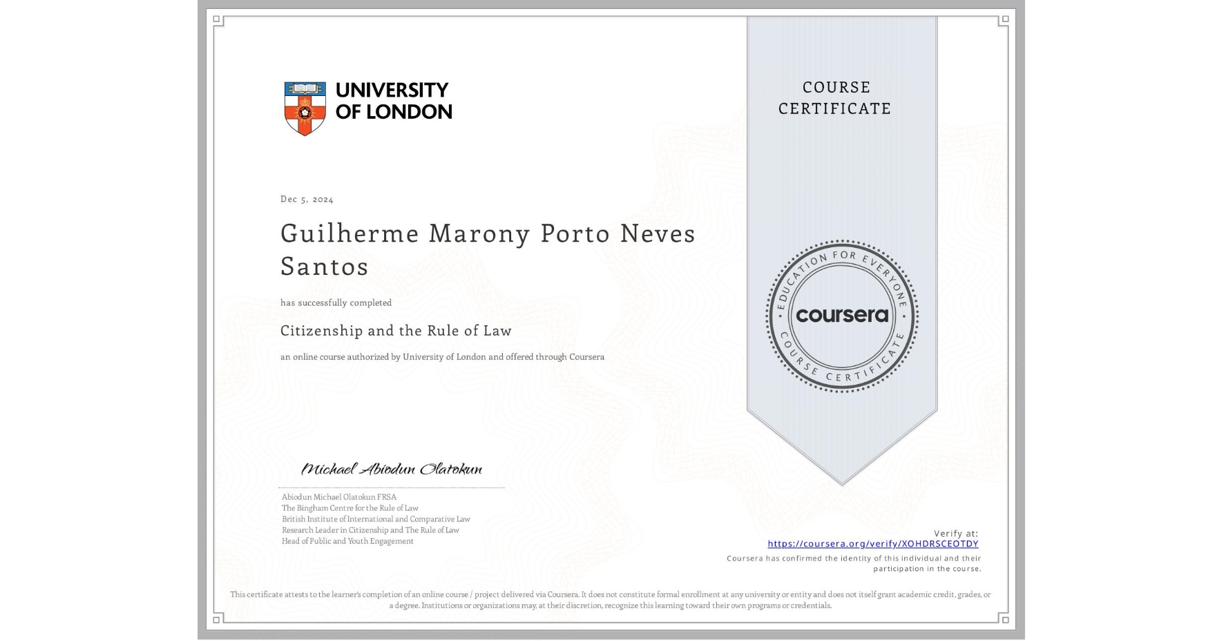 View certificate for Guilherme Marony Porto Neves Santos, Citizenship and the Rule of Law, an online non-credit course authorized by University of London and offered through Coursera
