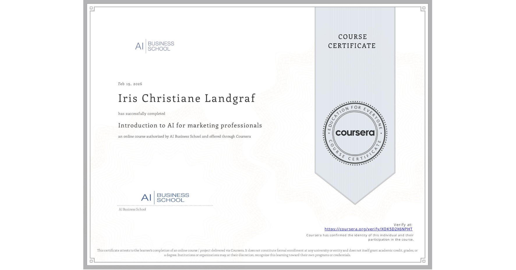 View certificate for Iris Christiane Landgraf, Introduction to AI for marketing professionals, an online non-credit course authorized by AI Business School and offered through Coursera
