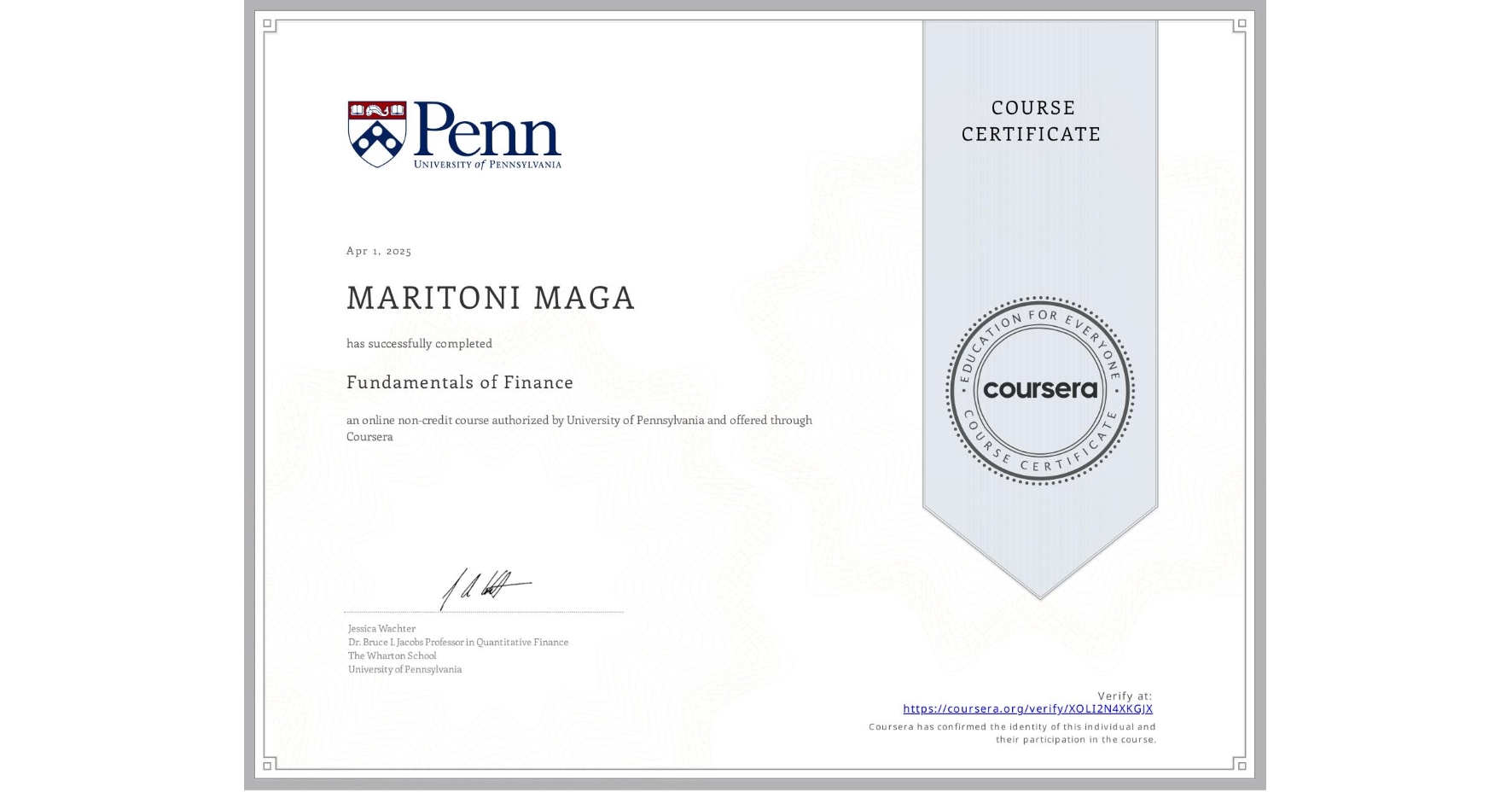View certificate for MARITONI MAGA, Fundamentals of Finance, an online non-credit course authorized by University of Pennsylvania and offered through Coursera
