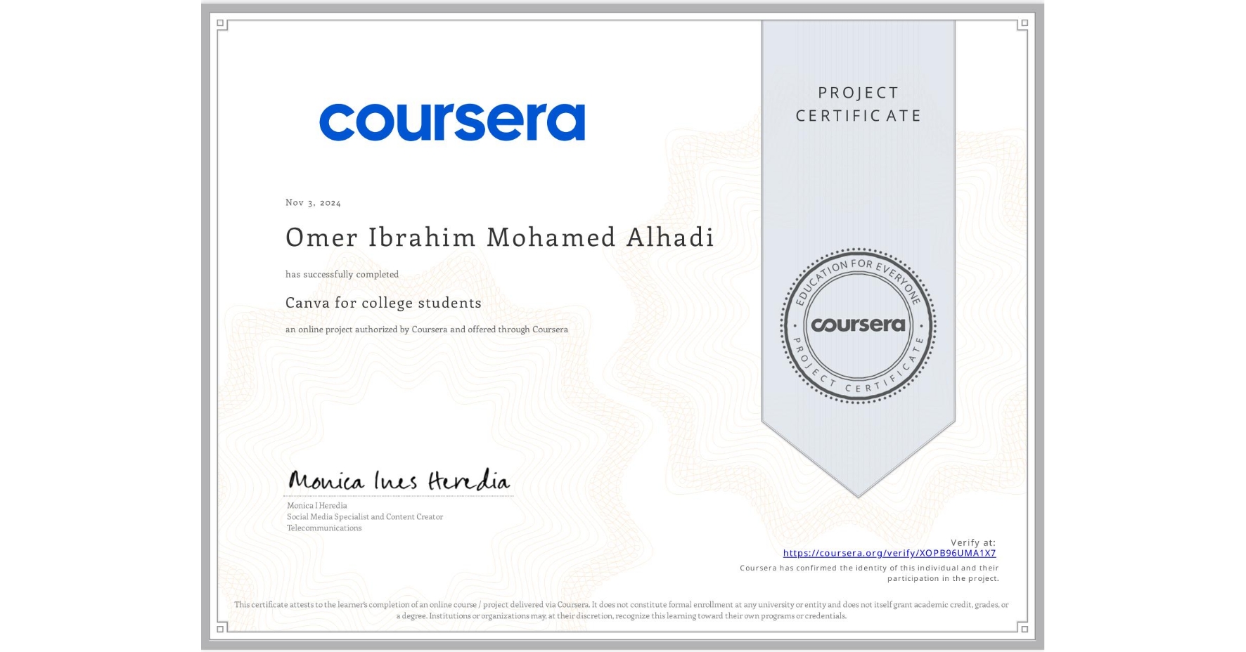 View certificate for Omer Ibrahim Mohamed Alhadi, Canva for college students, an online non-credit course authorized by Coursera and offered through Coursera