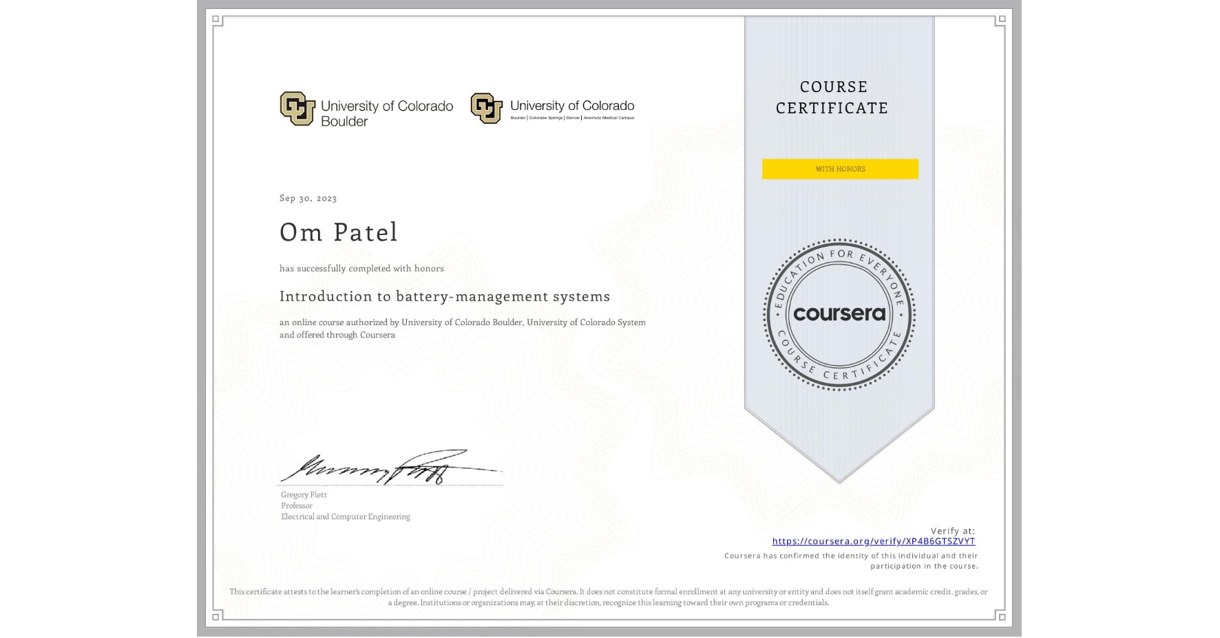 View certificate for Om Patel, Introduction to battery-management systems, an online non-credit course authorized by University of Colorado Boulder & University of Colorado System and offered through Coursera