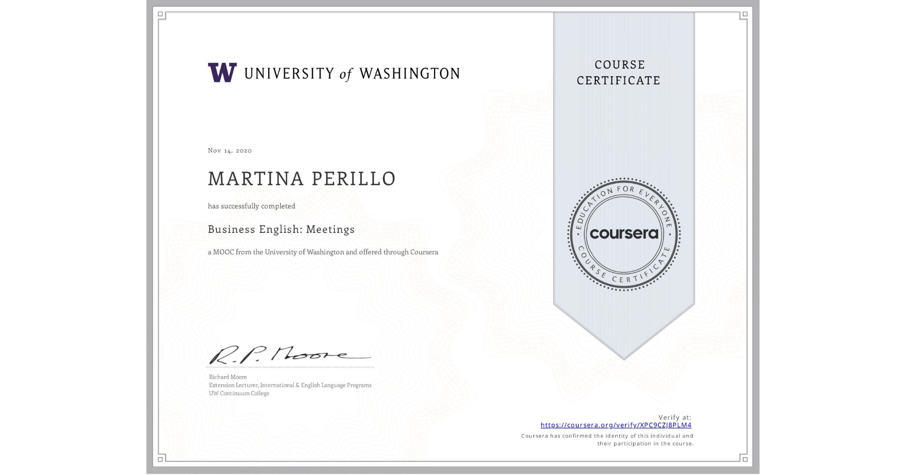 View certificate for MARTINA PERILLO, Business English: Meetings, an online non-credit course authorized by University of Washington and offered through Coursera